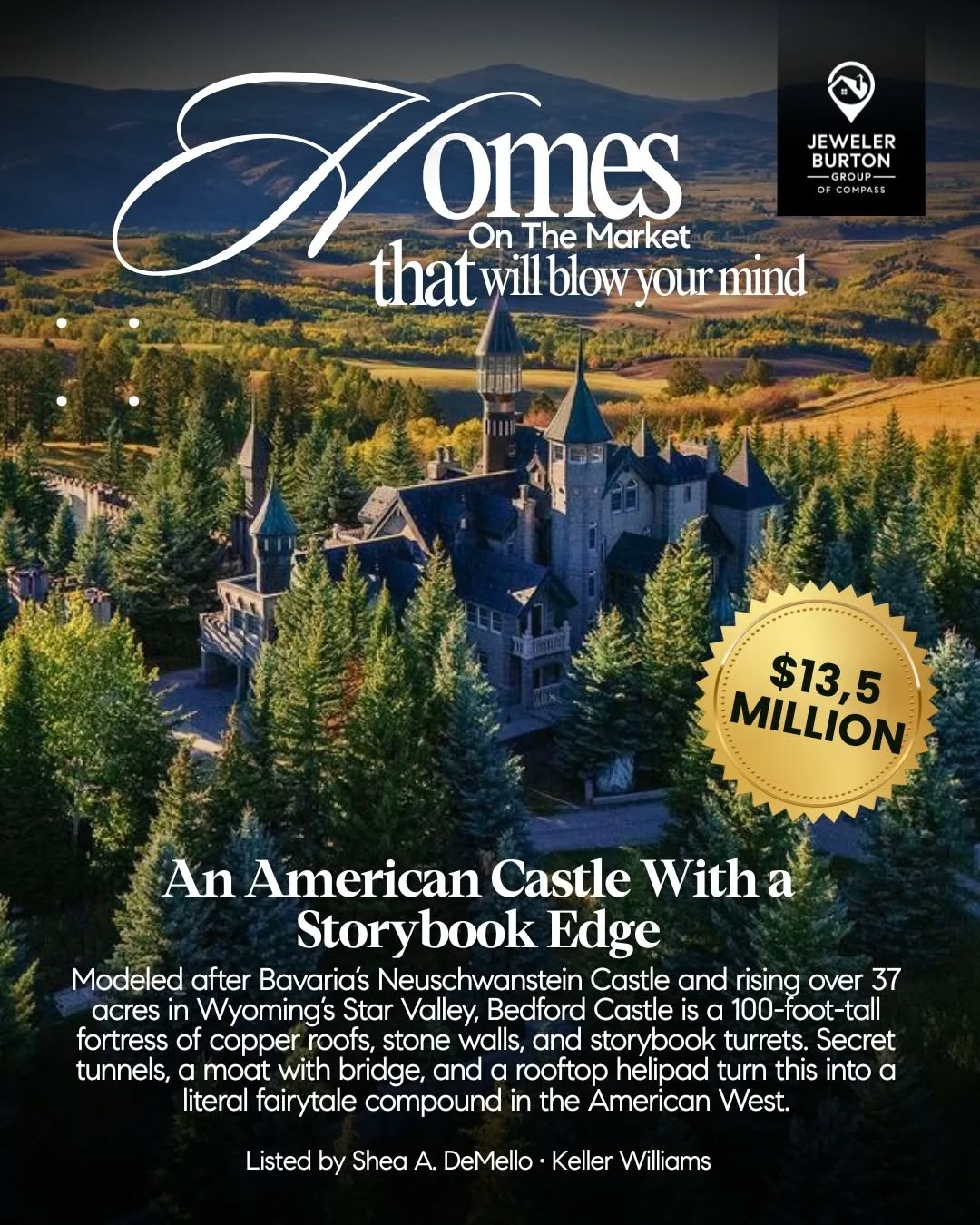 Some homes try to be unique.
This one said “forget it” and went full Bavarian kingdom in the middle of Wyoming.
Copper rooftops, storybook turrets, a moat (yes, a moat), secret tunnels, and a helipad—because apparently even fairytales need modern logistics. Bedford Castle isn’t just unusual; it’s the rare listing that feels like a location scout built it from scratch.
For architecture lovers, this is one of those listings you don’t scroll past. You pause, zoom in, and wonder who wakes up every morning inside a real-life castle overlooking the Rockies. - https://www.compass.com/homedetails/2150-Robinson-Ln-Bedford-WY-83112/LNTTX_pid/?origin=listing_page&origin_type=copy_url
Buying or selling? Let’s make your next move seamless.
Jeweler Burton Group of Compass
www.JewelerBurton.com
#JewelerBurtonGroup #CompassDMV #ArchitecturalHomes #LuxuryRealEstate #ExtraordinaryHomes #CastleLiving #DesignInspiration #UniqueHomes #DMVRealtor #RealEstateExperts #AmericanCastles #LuxuryListings