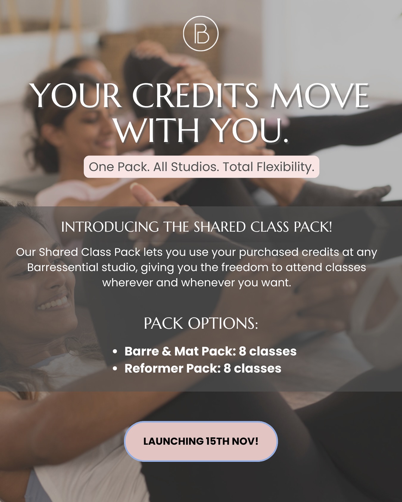 One pack for all studios 🎉
You can buy your Shared Class Pack at any Barressential studio now. This makes it simple and flexible for your schedule.
Going live tomorrow, 15th November!