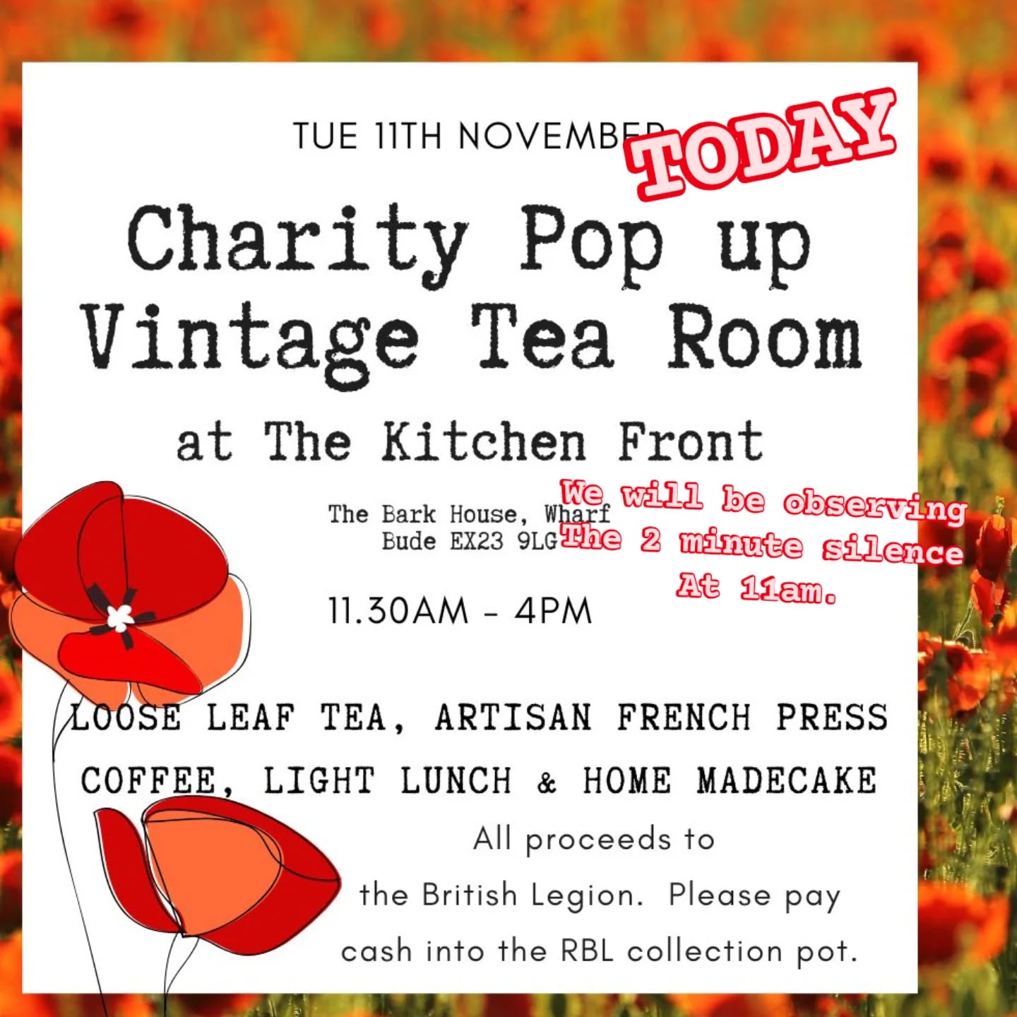 Fundraiser Tea Room today from 11.30am.
I baked my socks off yesterday, so we have loads of lovely cakes. Sandwiches and light lunches also available. Nostalgic music, delightful waitresses, every penny to the British Legion.
I was in Bournemouth at the weekend and went to the Remembrance service there. It reminded me that we are not just remembering the ultimate sacrifice against tyranny, but also those left behind after battle from modern conflict. Those with battle scars we cannot see. Those who walk amongst us but we have no clue what they have seen or done. Those who fought so we can complain about small irritations in life, because we have the freedom to do so.
We will be observing the two minutes silence at 11am.
All payments direct to the poppy collection pot, so cash or phone payments please. Thank you ☺️ They have a little QR code thing now, which is pretty cool.
Once again, thank you for your support. Tell your friends! Please share.
TTFN
