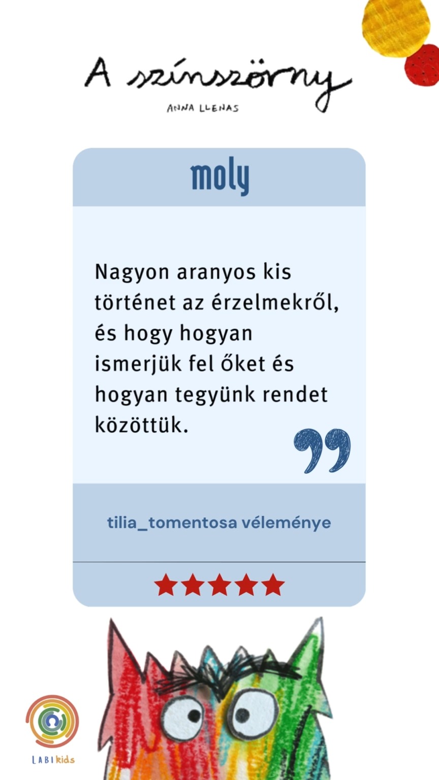 💬 Így éltétek meg ti — hétről hétre érkeznek kedvenc visszajelzéseink a Moly.hu-ról és a Goodreads-ről!
💛 Mert ti tudjátok a legjobban elmondani, mit jelent nektek a mindennapokban Színszörny világa.
🌈 Ha többet szeretnél megtudni a sorozatról, vagy arról, hogyan segíthetnek a Színszörny-termékek az érzelmi nevelésben, látogass el a weboldalunkra — ott vár minden információ és újdonság!
#szinszorny #színszörny #annallenas #érzelminevelés #érzelmek