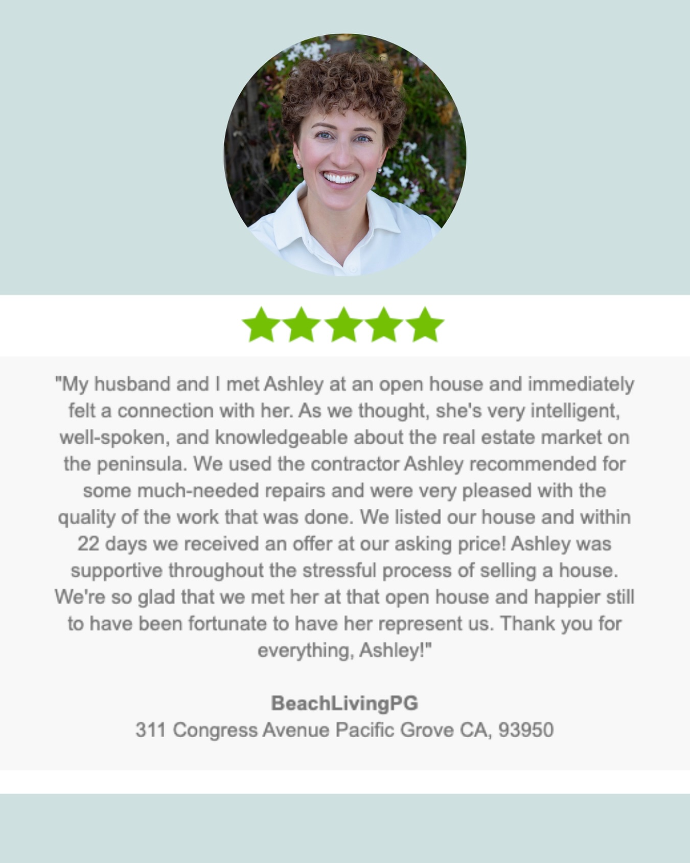 My clients are happy – I'm happy! I'm grateful to receive this testimonial on Zillow from them upon the sale of their Pacific Grove home. 🏡🦋
Shoutout to Michael Ryan Construction @mrconstruction1982 for the excellent pre-listing repair work he did on my clients' home. They were thrilled with his quality of work, expertise, and team.
--
My passion is guiding clients through important real estate decisions. I treat every home as the meaningful milestone it represents. I'm always here to chat about homes, our community, and real estate in a no-pressure way.
With gratitude,
Ashley
Ashley Edge, REALTOR®
DRE# 02205915 | Coldwell Banker Monterey
831-717-7815 | Ashley@ashleyedge.co
ashleyedge.co