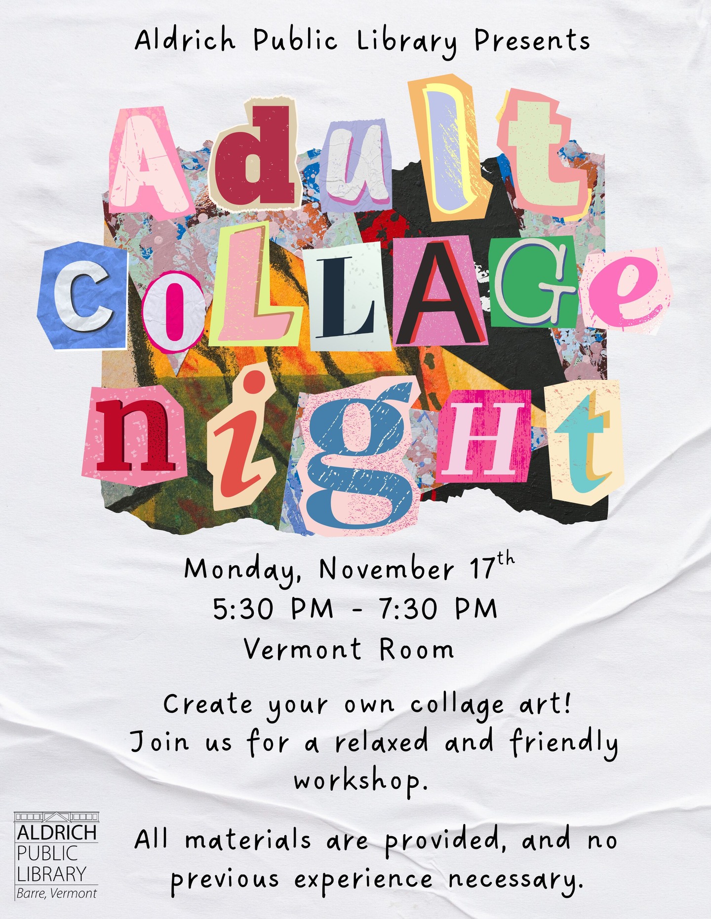 Adults are invited to join us for a relaxed and friendly collage night this coming Monday, November 17, from 5:30 to 7:30 p.m. in the Milne Room. All materials provided, no previous experience necessary.