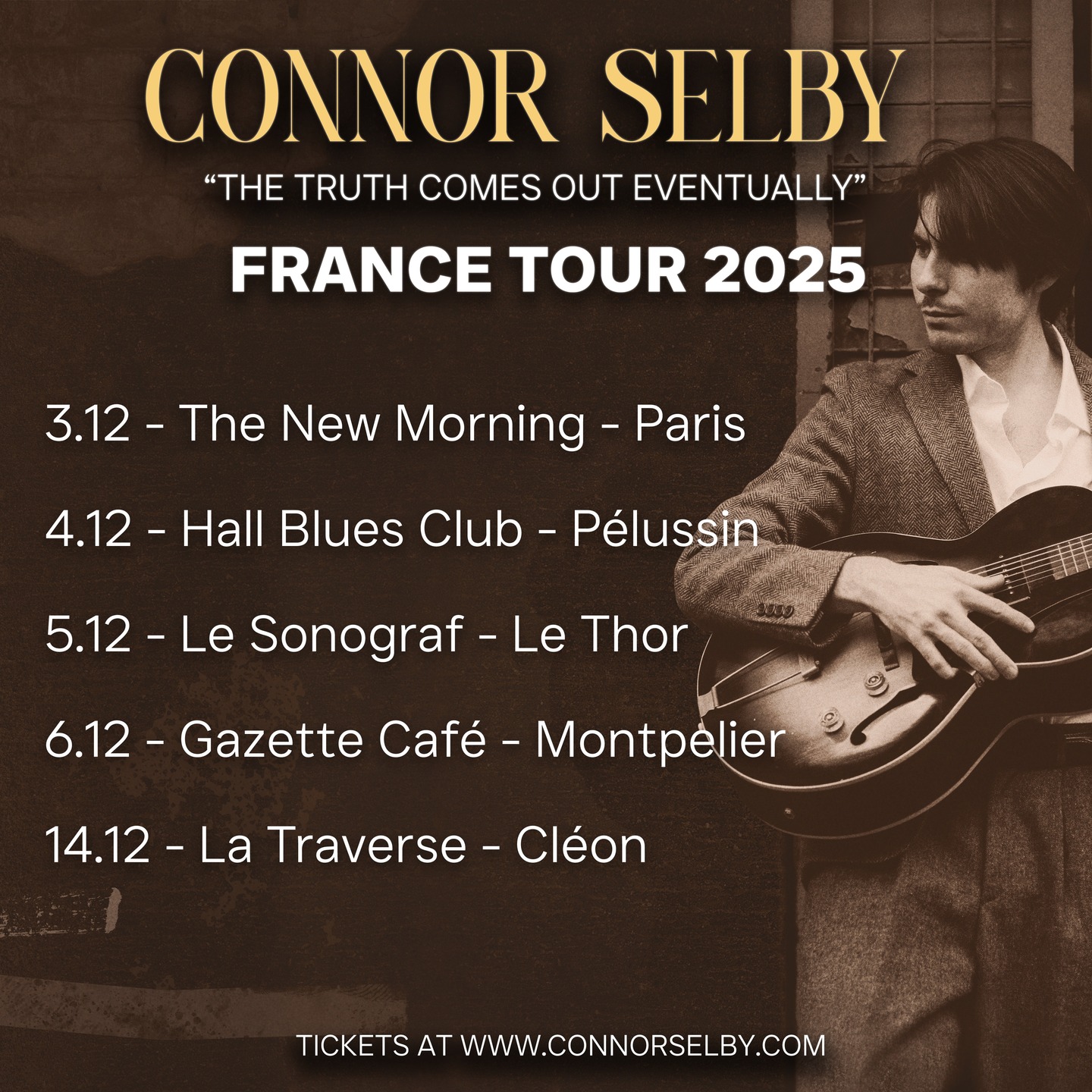 🇫🇷 FRANCE! 🇫🇷
Excited to be playing some shows in your beautiful country in December in association with Le Sonograf and Arythmic Prod
Tickets at www.connorselby.com
#connorselby #thetruthcomesouteventually #livemusic #soul #blues #randb #tour