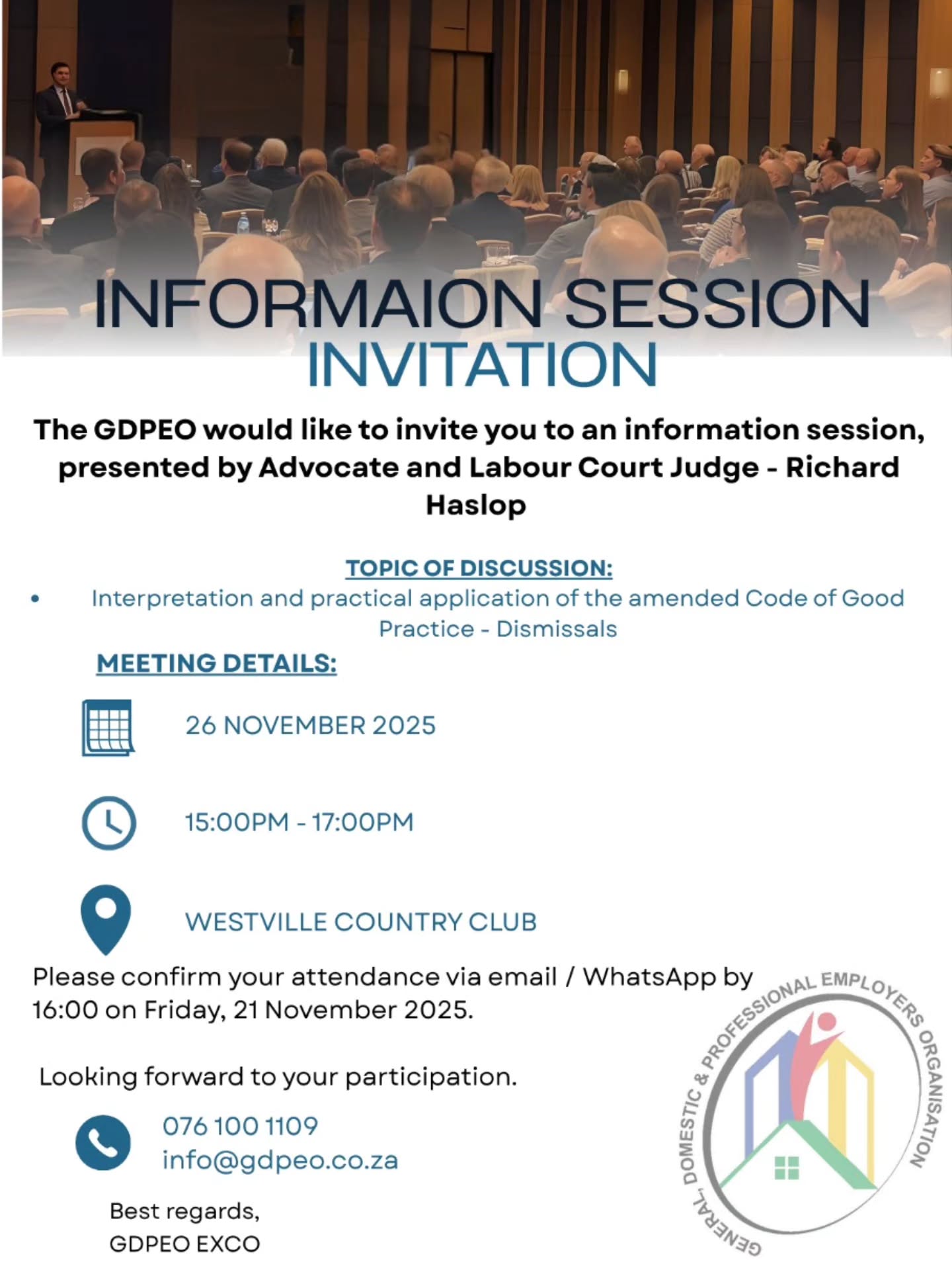 📢 Attention KZN Members & Organising Officials!
You’re invited to an exclusive GDPEO Information Session, hosted by the GDPEO and presented by Advocate & Labour Court Judge Richard Haslop — an event filled with valuable insights you won’t want to miss!
✨ Topic:
Interpretation & Practical Application of the Amended Code of Good Practice – Dismissals
📩 RSVP:
Please email info@gdpeo.co.za to confirm your attendance before 21 November 2025.
This session aims to empower our KZN representatives with practical knowledge and strengthened understanding of key labour law principles.
We look forward to connecting with you at this impactful session!
#GDPEO #KZN #InformationSession #LabourLaw #EmploymentRelations #ProfessionalDevelopment #LegalInsights #RichardHaslop #HRCommunity #OrganisingOfficials