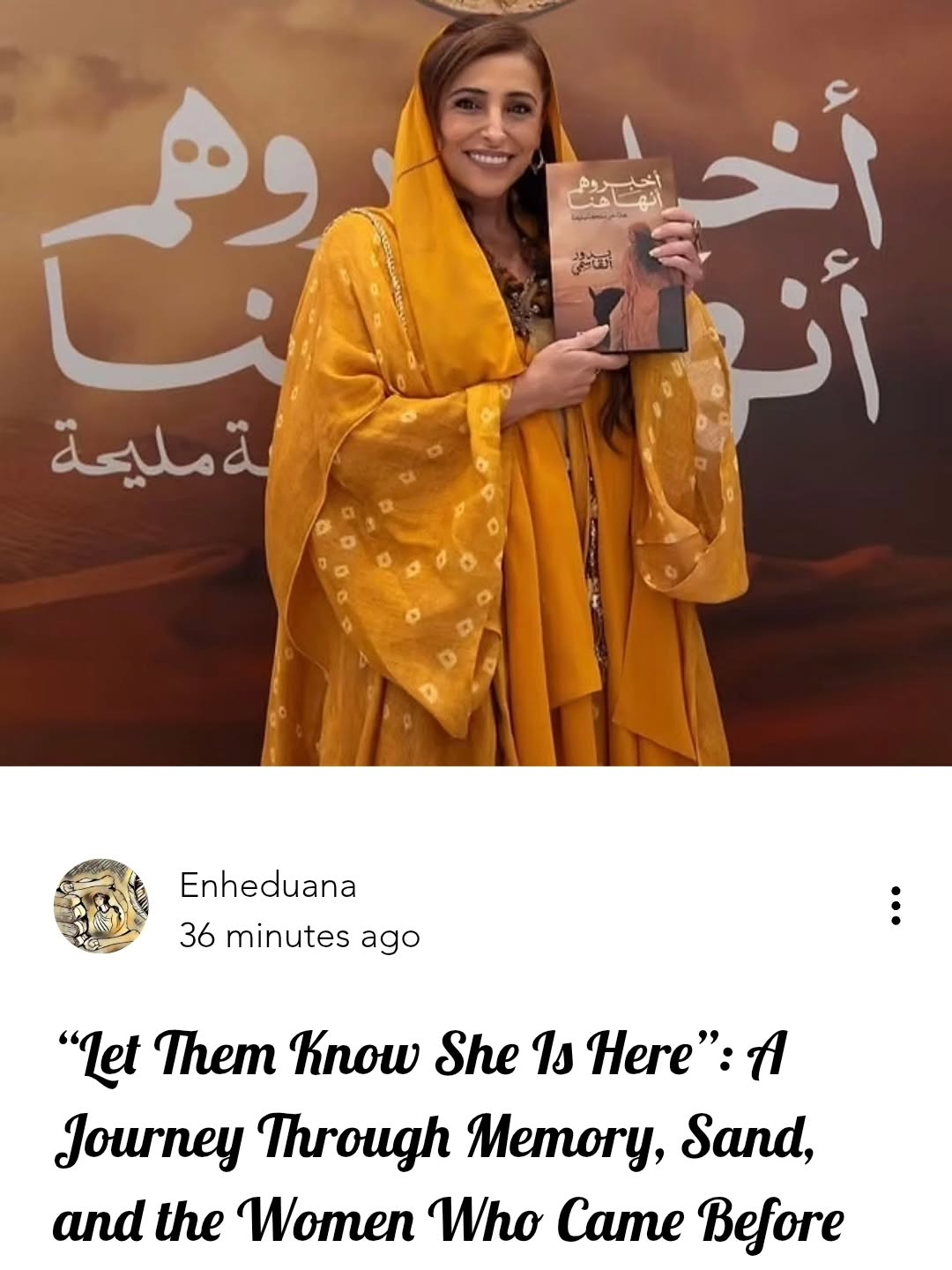 “Let Them Know She Is Here”: A Journey Through Memory, Sand, and the Women Who Came Before Us
#enheduanaliterarymagazine #bodour_bint_sultan_alqasimi #bodouralqasimi #letthemknowsheishere #books #history #womensupportingwomen #feminism #uae #culture #SharjahBookFair