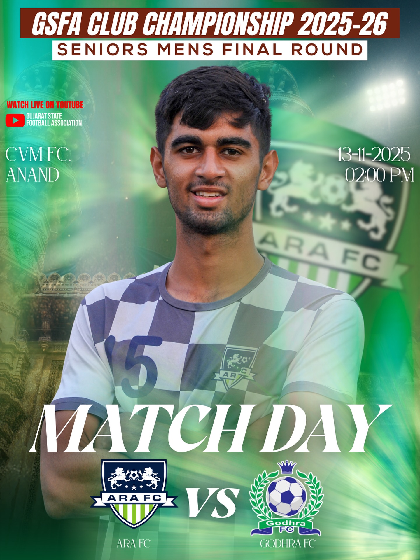 It’s match day! 🔥
ARA FC takes on Godhra FC in the GSFA Club Championship 2025-26 Final Round.
Let’s bring the energy and fight till the last whistle! 💪
📍 CVM FC, Anand
🕑 02:00 PM | 13th Nov