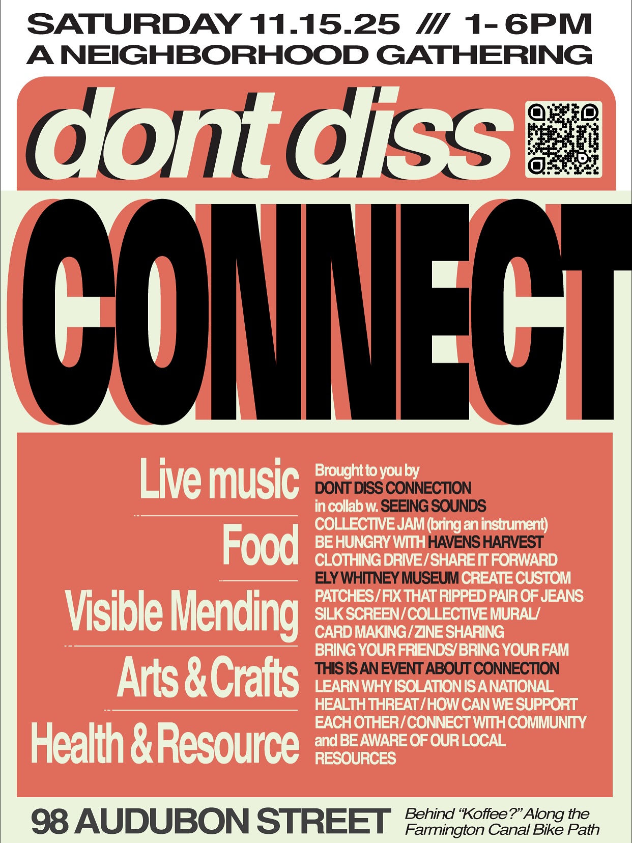 We are excited to announce the first of a series of recurring events! DONT DISSCONNECT! Bring your pals bring your fam
Centering connection and oriented around addressing key social health determinants. Come get some free FOOD donated by @havensharvest and a cup of tea with @ellyre_fk and enjoy a mix of art and connection.
There will be MUSIC in collaboration with @seeingsoundsfest bringing an open jam to your ears. Please bring an instrument if you feel you would like to get involved. We will have a drum kit, electric bass, and guitars available!
Next up! VISIBLE MENDING and PATCHING will be available, taking old clothes to new style with @eliwhitneymuseum helping guide the way, we will have a small clothing drive that we welcome donations through! We will be silk screening shirts and creating custom patches with @qui_ahhh_na.
We will be working on a collaborative art mural sharing our thoughts on connection or disconnection through letter writing and open conversations. @bibbeyswork will be openly accepting public discourse about how people relate to the themes of social isolation and connection to contribute to the documentary project @dontdissconnection which this event channels a physical space for so it does not just live within spheres of digital communication.
Let’s create a gathering, let’s share in art and get to know our neighbors! Don’t diss connection! Come and connect with us ♥️