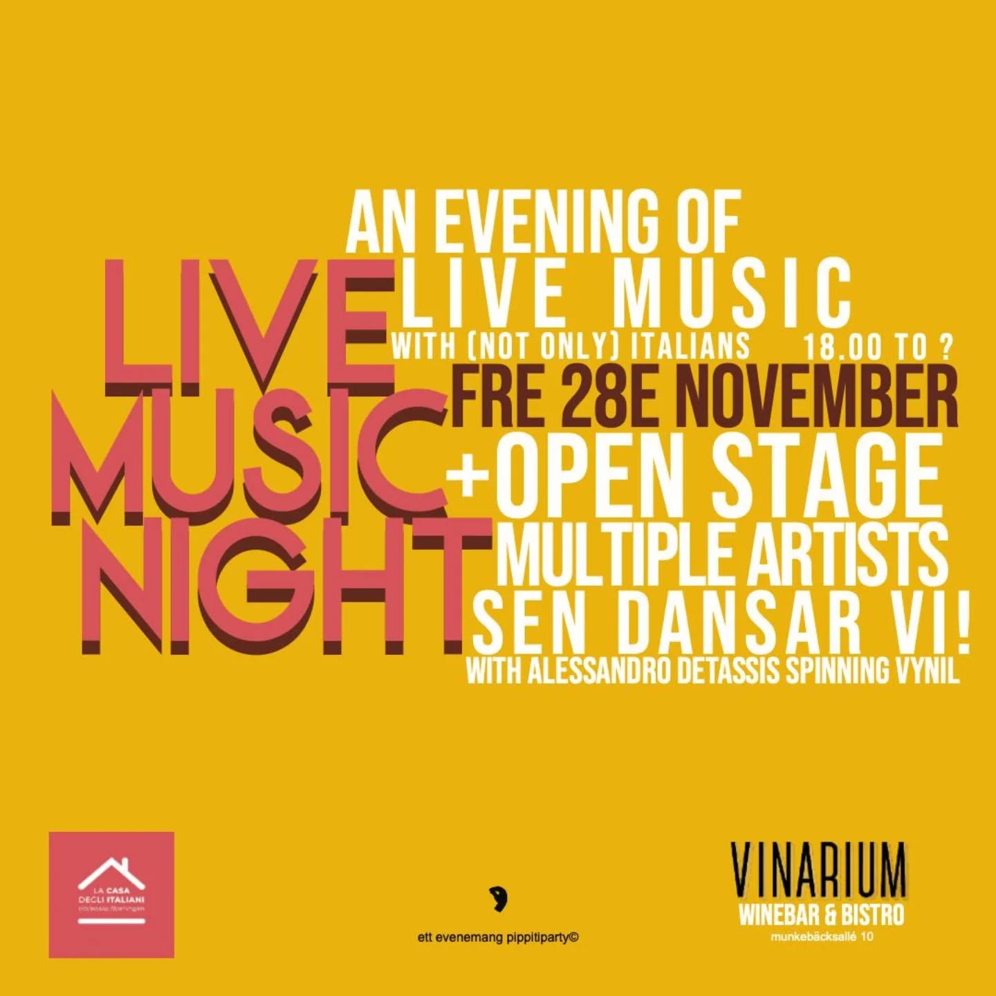 t’s happening!
Venerdì 28 Novembre, dalle 18:00, ci ritroviamo ancora al Vinarium per una serata questa volta tutta dedicata alla musica dal vivo!
In collaborazione con Italienska Föreningen, continuiamo la nostra serie di eventi pensati per avvicinare la comunità italiana qui a Göteborg — e ovviamente per divertirci insieme!
🎤 Possiamo confermare una prima line up per la serata…ma la scaletta rimarrà aperta fino alla settimana prossima! Quindi non abbiate paura e scriveteci se vedete questo post soltanto ora.
Artisti
- Michanek, egen Musik på piano.
- Beatrice Vanzo & Sara Granfors, Piano a 4 mani.
- Marcello Redi, egen musik på gitarr.
- Fil De Vaibe, egen musik, italiensk trap
- Over´05 , band , egen musik, (släpps för första gången)
- Tu? ;)
Durante la serata ci saranno anche momenti open stage / jam, quindi se fino all ultimo non sei convinto ma a stare li ti senti ispirato…sai già cosa fare ;) Non solo musica btw!
🍷 Ottimo vino, ottimo cibo, atmosfera calda e un palco pieno di strumenti pronto a vibrare.
Ti aspettiamo al Vinarium Winebar & Bistro!
Claudio di pippitiparty
Det händer!
Fredag 28 november från kl. 18:00 ses vi igen på Vinarium för en kväll helt dedikerad till livemusik!
I samarbete med Italienska Föreningen fortsätter vi vår serie av evenemang skapade för att föra den italienska communityn i Göteborg närmare varandra — och självklart för att ha kul tillsammans!
🎤 Vi kan redan bekräfta en första line-up för kvällen… men programmet kommer att vara öppet fram till nästa vecka! Så tveka inte att höra av er, även om ni ser detta inlägg först nu.
Artister
* Michanek, egen musik på piano.
* Beatrice Vanzo & Sara Granfors, fyrhändigt piano.
* Marcello Redi, egen musik på gitarr.
* Fil De Vaibe, egen musik, italiensk trap.
* Over’05, band, egen musik (första släppet!).
* Du? ;)
Under kvällen blir det även open stage / jam sessions, så om du inte är helt övertygad än men känner dig inspirerad när du är där… då vet du redan vad du ska göra ;) Och inte bara musik, förresten!
🍷 Fantastiskt vin, god mat, varm stämning och en scen full av instrument redo att vibrera.
Vi ses på Vinarium Winebar & Bistro!
Claudio från pippitiparty