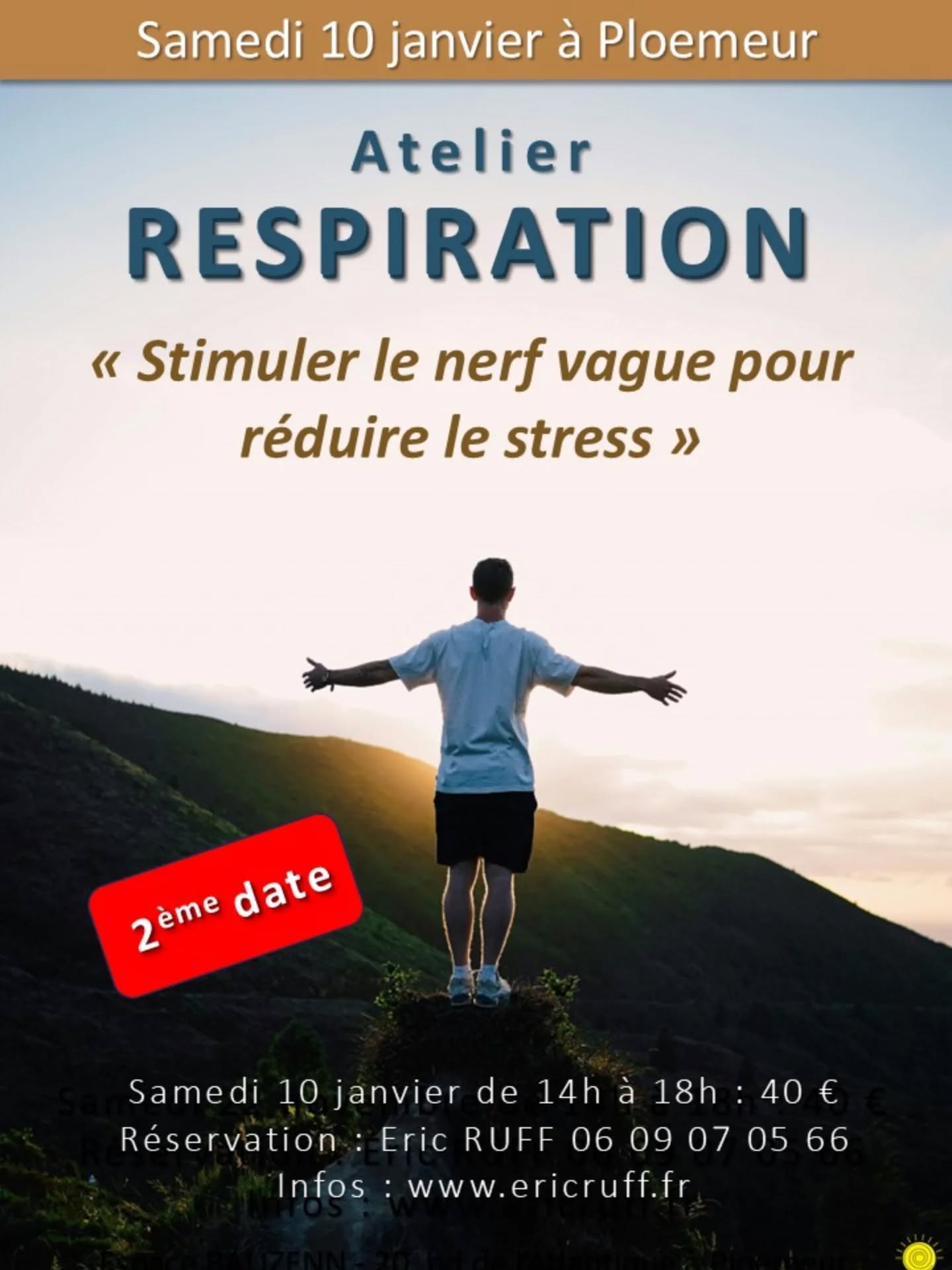 2ème date !
Samedi 10 janvier 2026 de 14h à 18h:
Atelier RESPIRATION : « Stimuler le nerf vague pour réduire le stress »
Cet atelier est consacré au nerf vague, l’allié de votre bien-être global. Vous découvrirez comment stimuler votre nerf vague grâce à des exercices respiratoires dont l’objectif est d’améliorer la réponse de votre système nerveux face au stress. L’atelier a lieu le samedi 10 janvier 2026 de 14h00 à 18h00 à l’Espace Bien-être BALIZENN au Courégant (20, boulevard de l’Atlantique - 56270 Ploemeur). Il est ouvert à tous publics et ne nécessite pas de condition physique particulière. Les exercices proposés sont simples, mémorisables pour pouvoir être ensuite pratiqués chez vous ou en plein air selon vos besoins. Tarif : 40 € TTC payables en espèces ou par virement bancaire. La réservation est impérative car le nombre de places est limité. Pour s'inscrire : www.ericruff.fr rubrique Agenda
#respiration
#bienetre
#nerfvague
#ploemeur
#lorient