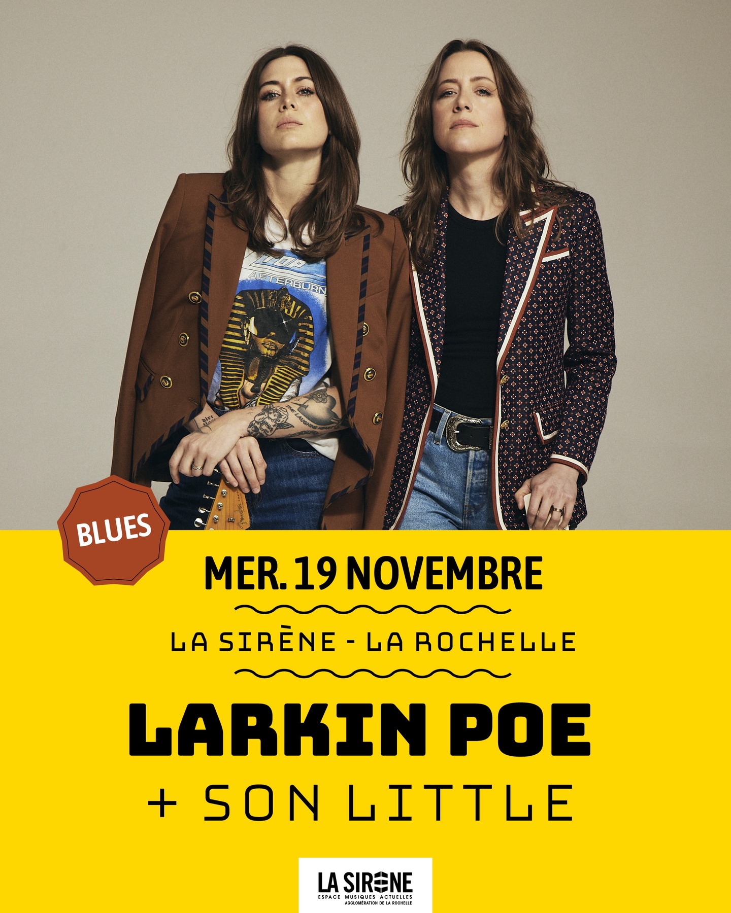 🎶 INFO BLUES - 𝗟𝗔𝗥𝗞𝗜𝗡 𝗣𝗢𝗘 : 𝗕𝗟𝗨𝗘𝗦 𝗦𝗜𝗦𝗧𝗘𝗥𝗦 🎸
Nos ami·e·s de @lasirene17 accueillent bientôt un duo qui incarne à merveille l’énergie du blues d’aujourd’hui :
Influences rock sudiste des années 70, sonorités blues du Mississippi, hymne rock, énergie punk et chansons d'amour, les sœurs 𝗟𝗔𝗥𝗞𝗜𝗡 𝗣𝗢𝗘 reviennent en France, un Grammy Award 2024 en poche, pour vous et pour une première à La Sirène.
📆 𝗠𝗲𝗿. 𝟭𝟵/𝟭𝟭 - 𝟮𝟬𝗛 : 𝗟𝗔𝗥𝗞𝗜𝗡 𝗣𝗢𝗘 + 𝗦𝗢𝗡 𝗟𝗜𝗧𝗧𝗟𝗘
📍La Sirène
𝗕𝗜𝗟𝗟𝗘𝗧𝗧𝗘𝗥𝗜𝗘 ➜
Sur scène, elles seront entourées de leur groupe :
Rick Lollar (guitare), Robby Handley (basse) et Chad Melton (batterie).
👉 Pour les amateur·rice·s de blues de notre salle, c’est clairement un rendez-vous à cocher à La Sirène !
Infos & billetterie : https://billetterie.la-sirene.fr/agenda/464-LARKIN-POE-SON-LITTLE