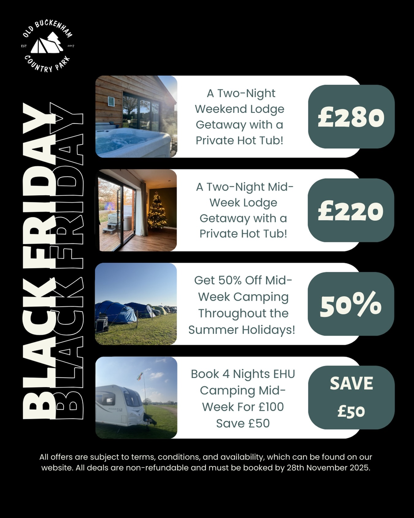 Our Black Friday Offers are now live! 🚨🤩
Enjoy exclusive discounts on weekend and mid-week lodge stays plus summer camping deals.
Limited availability — book by 28th November 2025 9PM. ✔️
Check the website for full details, or reach out by phone or socials if you need any help!
☎️01953 861466
➡️ Head to the bio & click the Black Friday link!
