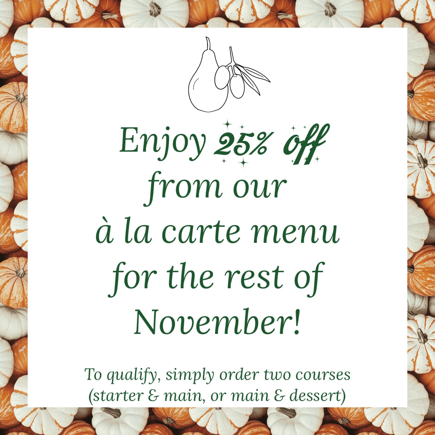 A little something from us 🎁
Whether you’ve dined with us before or have been wanting to give us a try, now’s the perfect time with 25% off our à la carte menu.
We know life is expensive, and we’re truly grateful for everyone who chooses to dine with us, so please enjoy this offer as a thank you for all the support we’ve received so far 🩶
This is a limited offer, with only seven tables available each evening. Offer valid until the end of November. Terms and conditions apply.