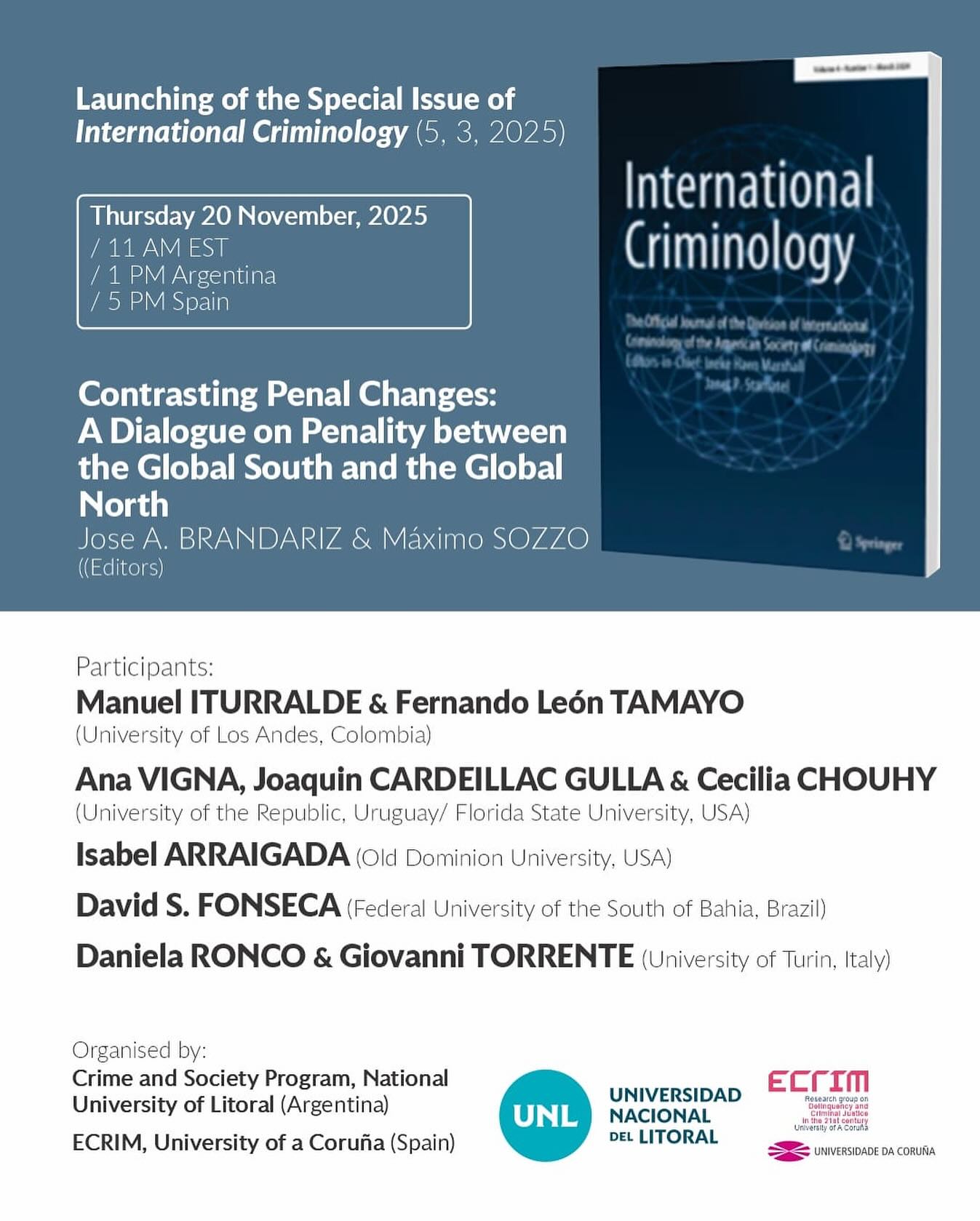 Upcoming event! Two of our co-directors, José A. Brandariz (Spain) and Máximo Sozzo (Argentina) have co-edited a special Issue of “International Criminology” — Contrasting Penal Changes: A Dialogue on Penality between the Global South and Global North
The launch event will take place on November 20 at 11 am EST, 1 pm Argentina, 5pm Spain. Join in via zoom, link in bio