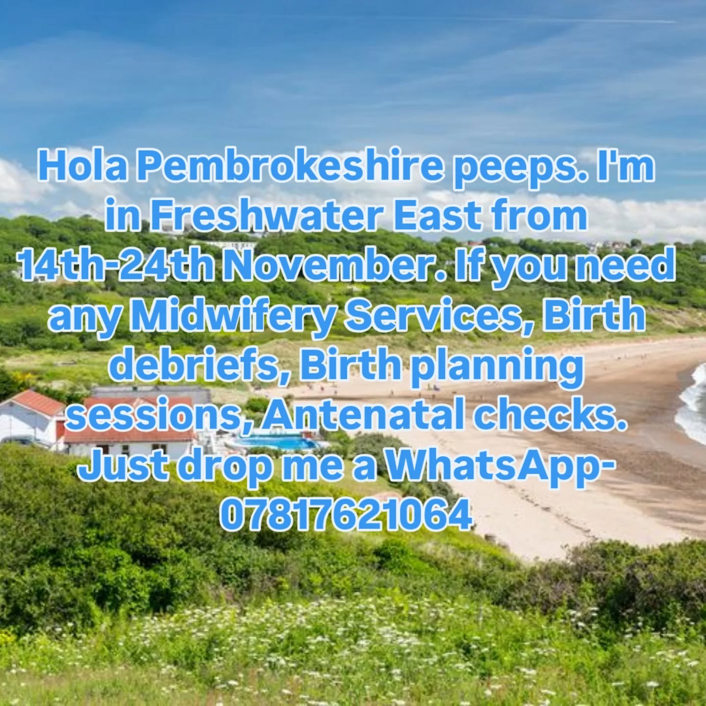 Hola Pembrokeshire peeps. I'm in Freshwater East from 14th-24th November. If you need any Midwifery Services, Birth debriefs, Birth planning sessions, Antenatal checks. Just drop me a WhatsApp- 07817621064