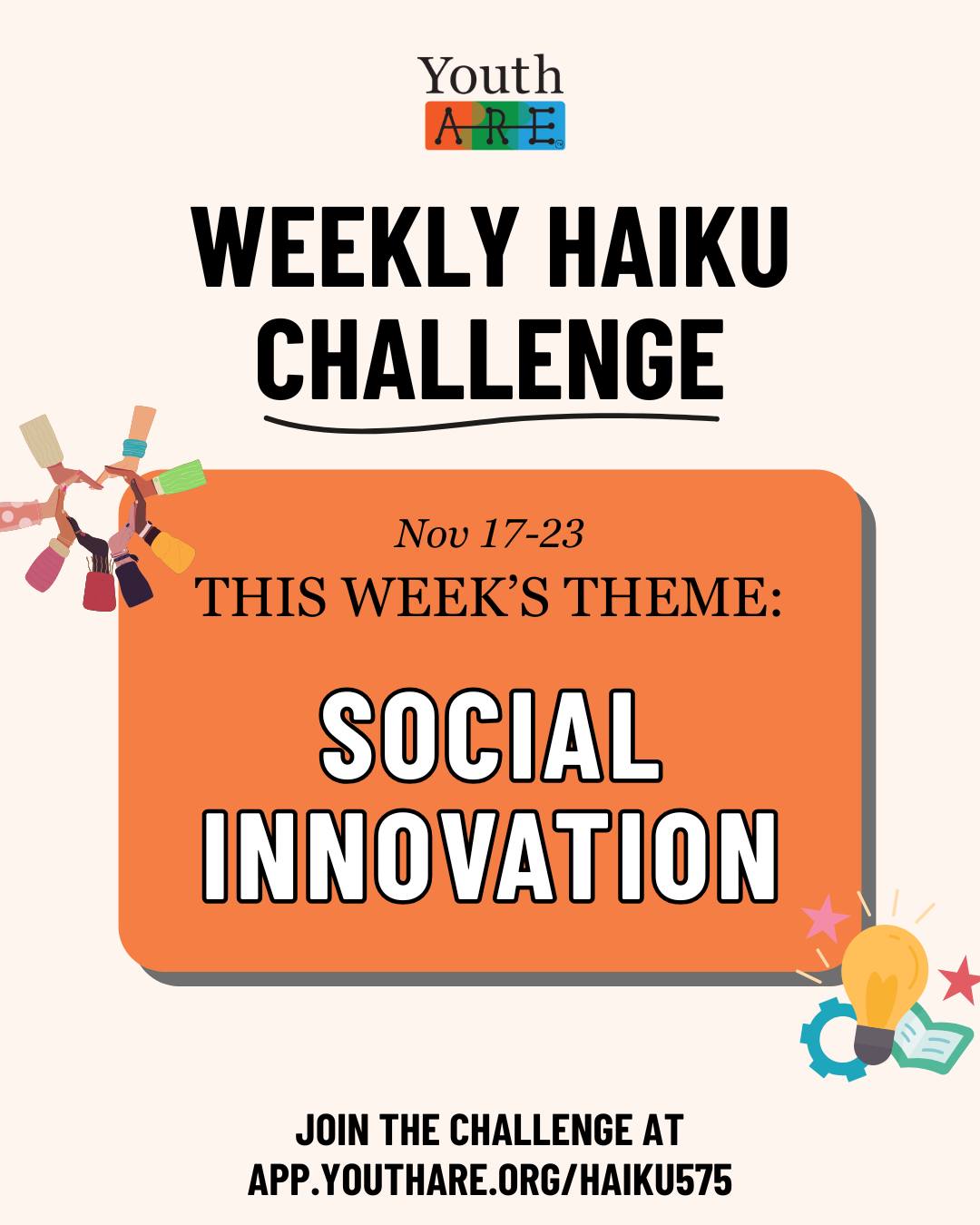 Join our Weekly Haiku Challenge and express your thoughts on YTB themes like community, collaboration, and youth empowerment, one haiku at a time!
💡 Each week, a new topic drops at https://app.youthare.org/haiku575
.
Write your haiku, submit it right on the page, and scroll down to upvote your favorites from others.
Let’s see what inspires you this week, and your words might spark someone else’s next idea!