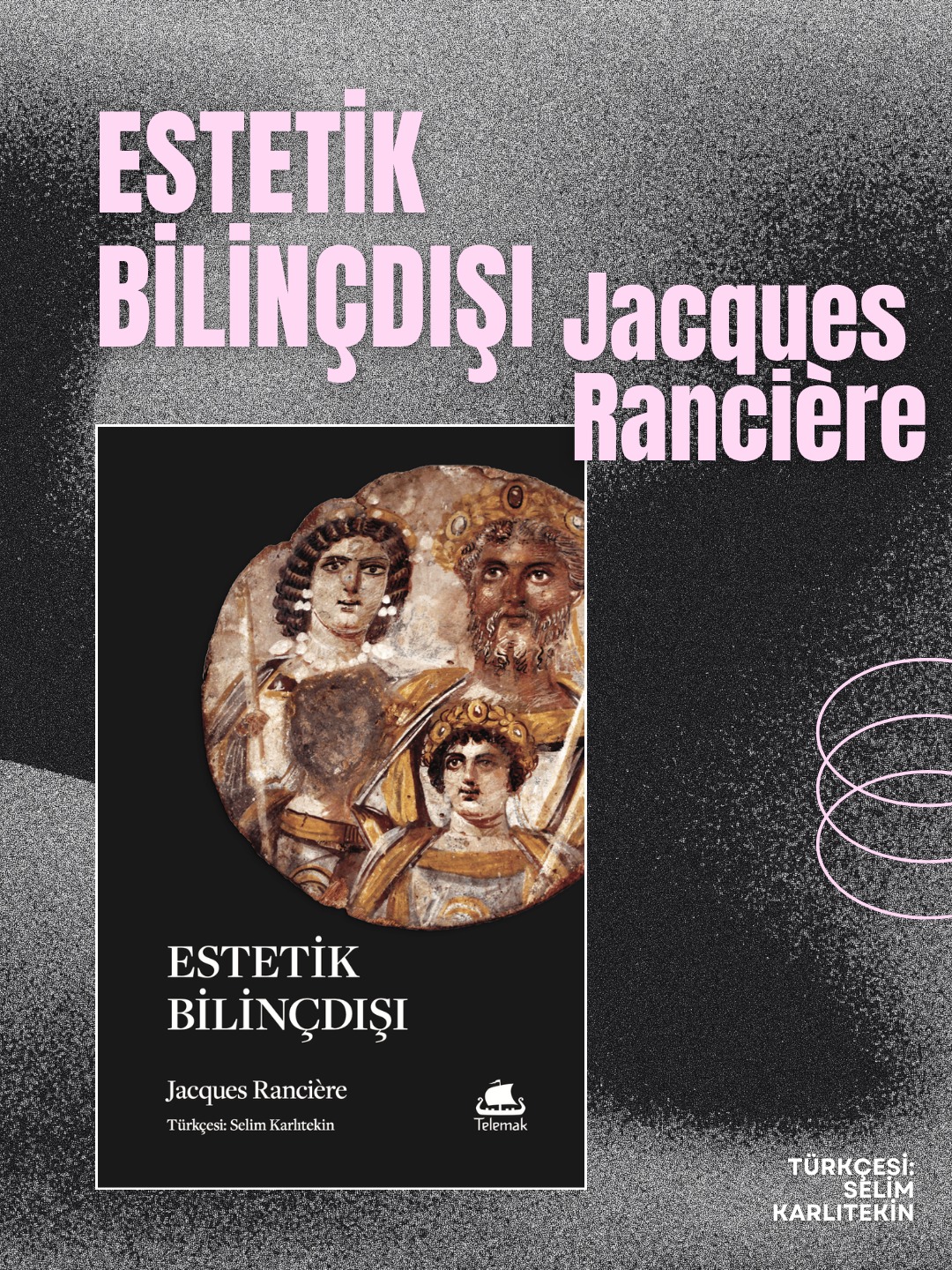 YENİ KİTAP / Telemak #54
ESTETİK BİLİNÇDIŞI
Jacques Rancière
Rancière’in 2001 tarihli bu metni modernite tecrübesini kateden, klasik “temsil” düzenini alaşağı eden estetik devrimi, psikanalizin edebiyatla karşılaşmasını ele alır. Bunu yaparken psikanalizin bilinçdışını “icadını” tartışmaya açar ve bizzatihi psikanalizi önceleyen, edebiyatta dile gelmiş 'estetik bilinçdışı' fikrinin bir arkeolojisine girişir.
Emre Şan'a kıymetli takrizi için müteşekkiriz @jnpatocka
Kitaplarımız -internet haricinde- İstanbul'da Mephisto, Pandora, Taksim Kitapçısı, 1727 Kitap Kafe, Orfe Moby Dick ve Moda 216'dan temin edilebilir.
