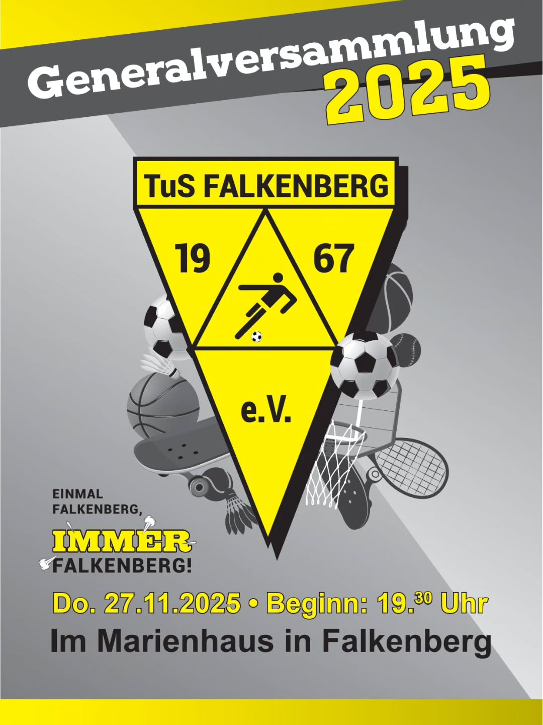 Am Donnerstag den 27.11.2025 findet unsere Generalversammlung statt.
Hierzu findet wir uns um 19:30 im Marienhaus ein.
Wie hoffen auf zahlreiche Beteiligung !