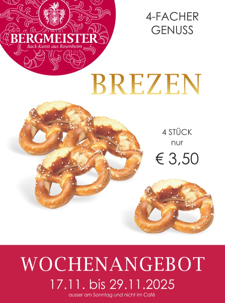 Dein Wochenangebot – unser Verwöhnprogramm! 🥰
Jeder liebt unsere frischen, reschen BERGMEISTER Brezen! In den kommenden zwei Wochen bekommst Du gleich 4 davon zum unschlagbaren Angebotspreis von nur 3,50 €! 😍
Sichere Dir unser Angebot bis zum 29. November – und das gerne immer und immer wieder!
Wir freuen uns auf Deinen Besuch! ❤️
Dein BERGMEISTER-Team
#bäckereibergmeister #bergmeister #leckerschmecker #handwerk #handwerkskunst #brezen #brezenangebot #angebot #wochenangebot #bäckerei #sparen #genuss #rosenheim #kolbermoor #stephanskirchen #schlossberg #wasserburgaminn #wasserburg #neubeuern #badfeilnbach #feilnbach #rohrdorf #thansau