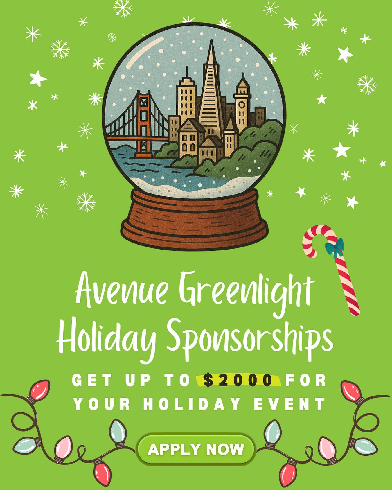 Calling all Merchants Associations!
Avenue Greenlight is excited to support festive Holiday events across San Franciscoās commercial corridors. Weāre now offeringĀ up to $2,000 in sponsorshipsĀ forĀ merchant associationsĀ planningĀ public-serving, community-based holiday activations in 2025.
We appreciate the dedication our merchant associations bring to our great city. If your association is preparing a holiday celebration, market, lighting event, block party, or other community-focused activation this holiday season, weād love to help bring it to life.
Apply now at the link in our bio!