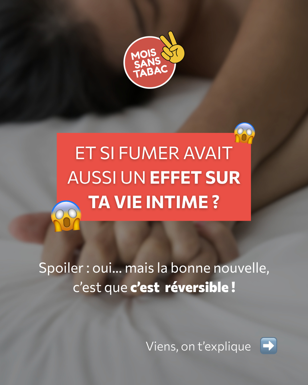 🗣 Tabac & sexualité : et si c’était lié ?
Beaucoup de fumeurs et fumeuses ne font pas le lien entre leur consommation et leurs difficultés sexuelles
❗Pour 100 % des fumeurs, le tabac a un impact sur la vie intime
Mais la bonne nouvelle, c’est que les effets sont réversibles : quelques semaines après l’arrêt, la circulation et la sensibilité s’améliorent
💛 Que tu sois un homme, une femme ou autrement, arrêter le tabac c’est aussi prendre soin de ton intimité
👉 Des aides gratuites existent : 39 89, l’application Tabac info service, tes professionnels de santé de proximité, le Mois sans tabac…