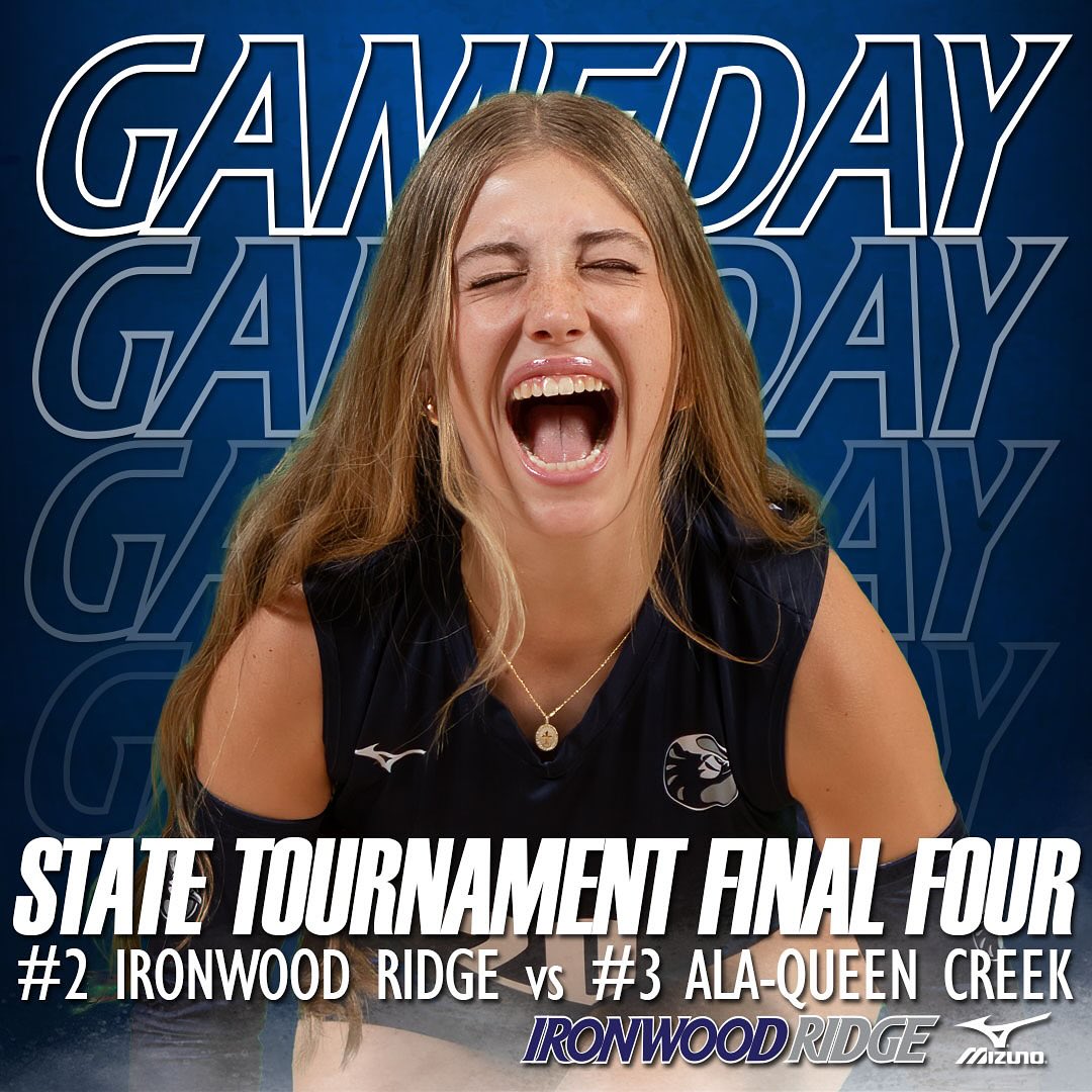 GAMEDAY!
#2 Ironwood Ridge hosts #3 ALA-Queen Creek in the State Semi-Finals on Thursday at 6:00 PM. The winner advances to the State Championship.
Let’s PACK THE GYM for the Final Four!
Atheltic Passes are not accepted for this AIA event, so donations from the IRVB parents and coaches will cover the student section! And we have new shirts! This is it… show up and we’ll show out.