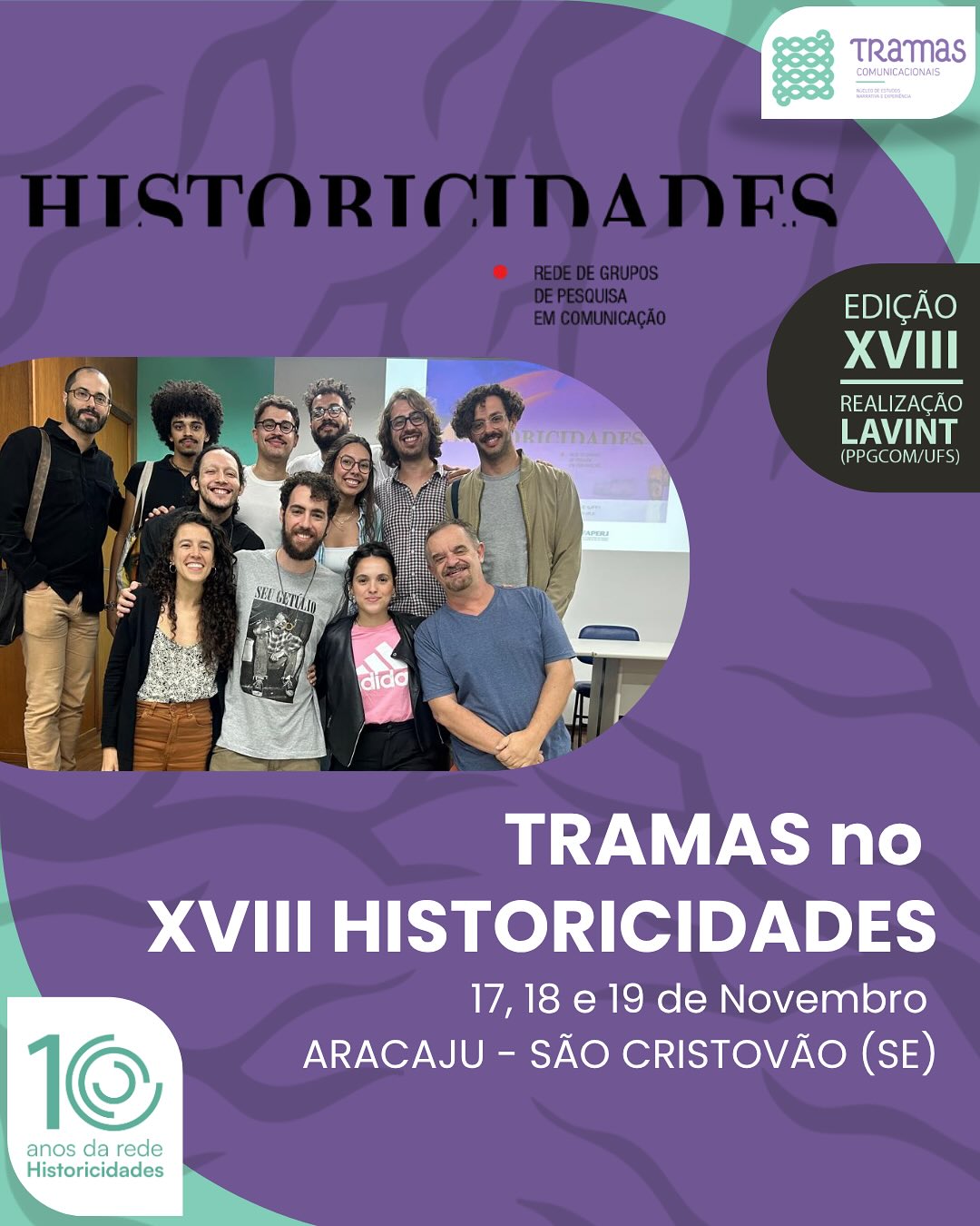 O Tramas participa do XVIII encontro da Rede Historicidades dos Processos Comunicacionais, nos dias 17, 18 e 19 de novembro, na UFS (Universidade Federal de Sergipe).
O grupo apresenta 7 artigos escritos em coautoria com outros coletivos de pesquisa da rede.
Arraste pro lado para conferir os trabalhos! 📚
Em 2025 a Rede Historicidades completa 10 anos e conta com 20 grupos de pesquisa envolvendo 13 instituições.