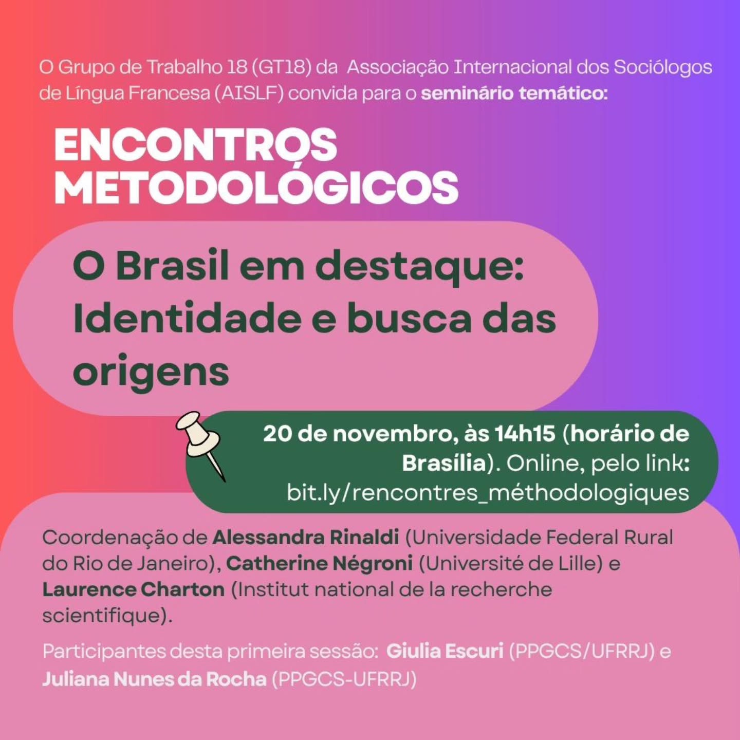 O Grupo de Trabalho 18 (GT18) da AISLF (Associação Internacional de Sociólogos Francófonos), intitulado "Abordagem Biográfica e Sociologia do Curso de Vida", codirigido por Alessandra Rinaldi (Universidade Federal Rural do Rio de Janeiro), Catherine Négroni (Universidade de Lille) e Laurence Charton (Instituto Nacional de Pesquisa Científica), convida você para seu primeiro seminário temático na quinta-feira, 20 de novembro, às 12h15 (horário de Montreal), 18h15 (horário de Paris), 14h15 (horário do Brasil).
Link para a primeira sessão:
https://univ-lille-fr.zoom.us/j/97168066980?pwd=m8Be2Fb3f98l6xgfbGUyjDAWfobcZO.1
ID 971 6806 6980 código 154708
Este seminário intitulado "Encontros" será realizado online. Serão abordadas discussões metodológicas sobre os temas do Grupo de Trabalho 18.
✨ Estão previstas três sessões: uma em novembro, outra em março e uma última em abril ou maio.
A primeira sessão terá como foco o Brasil, com apresentações de duas pesquisadoras brasileiras cujos trabalhos exploram a questão da “nomeação , identidade e da busca pelas origens ". Esta sessão aprofundará mais especificamente a dimensão biográfica e a relação com o eu dentro das trajetórias de vida.
Apresentações de:
Giulia Escuri (PPGCS-UFRRJ), "O Corpo como Arquivo Vivo: A Busca pelas Origens dos Nascidos com o X e os Testes de DNA Online"
Juliana Nunes da Rocha (PPGCS-UFRRJ). "O Impacto da Mudança de Nome na Identidade: Um Estudo Comparativo entre o Rio de Janeiro e o Quebec em Casos de Adoção"
As apresentações serão debatidas por doutorandos da França e do Canadá .
Os debatedores do Canadá são: Anne-Catherine Archambault-Morneau (PhD, DISS, INRS) e Amélie Racine (PhD, DISS, INRS).
Os debatedores da França são: Juliette Guidon (PhD, CERLIS) e Asma Cherigui (ENPJJ/PhD, CIREL).
Sinta-se à vontade para compartilhar esta informação com quem possa se interessar!
Junte-se a nós em 20 de novembro!
Alessandra Rinaldi, Catherine Négroni e Laurence Charton, coordenadoras do Grupo de Trabalho 18.
bd523428-3d06-4115-88b6-46e5beae56c6.JPG