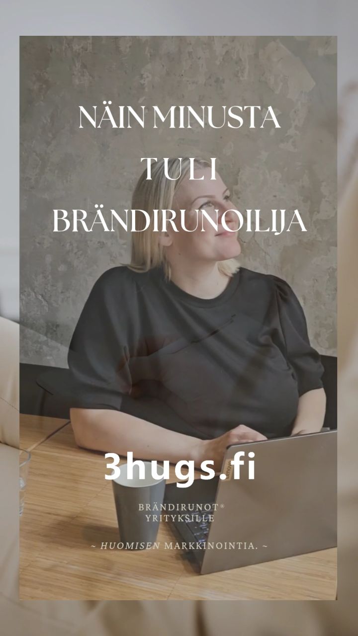 Olen Laura Salo, KTM ja mainostoimistoyrittäjä brändiruno®-konseptin takana.
Uskon, että vahvimmat brändit syntyvät, kun tunne ja tarinat kohtaavat. Aito brändilupaus, kuten ei myöskään todellinen brändin arvo synny ulospäin työnnetyistä markkinointiviesteistä. Vahvat brändit syntyvät merkityksistä, joita asiakkaat antavat brändille niissä hetkissä, joissa brändi kohtaa asiakkaan.
Äidiksi tuleminen avasi minulle uuden luovuuden maailman. Runot ja tarinat alkoivat virrata – ja niistä kasvoi vähitellen kokonainen konsepti: Brändirunot®.
Kun oivalsin, ettei yksinyrittäjän tarvitse olla kaikkea kaikille, kirkastui myös fokus: Brändirunot®. Tarpeesta ja halusta palauttaa ihmisyys, aitous ja merkityksellisyys markkinointiviestintään.
Brändi voi koskettaa – kun se uskaltaa olla aito. ✨️
Näihin ajatuksiin,
Laura, 3hugs.fi
👉🏼 Jatka lukemista täältä:
𝘄𝘄𝘄.𝟯𝗵𝘂𝗴𝘀.𝗳𝗶/𝗯𝗹𝗼𝗴𝗶
.
.
3HUGS.FI ~ ME LUOMME 𝑇𝐴𝑅𝐼𝑁𝑂𝐼𝑇𝐴, jotka puhuttavat ℎ𝑢𝑜𝑚𝑒𝑛𝑛𝑎.
.
#3hugs #3hugsfi #3hugsmarketing #3hugsbranding#brändi #brändiruno #brändiarvo #tarina #yritystarina #mainonta #konsepti #konseptointi #brändiviestintä #tarinallistaminen #asiakaskokemus #cx #markkinointiviestintä #strategianytimessä