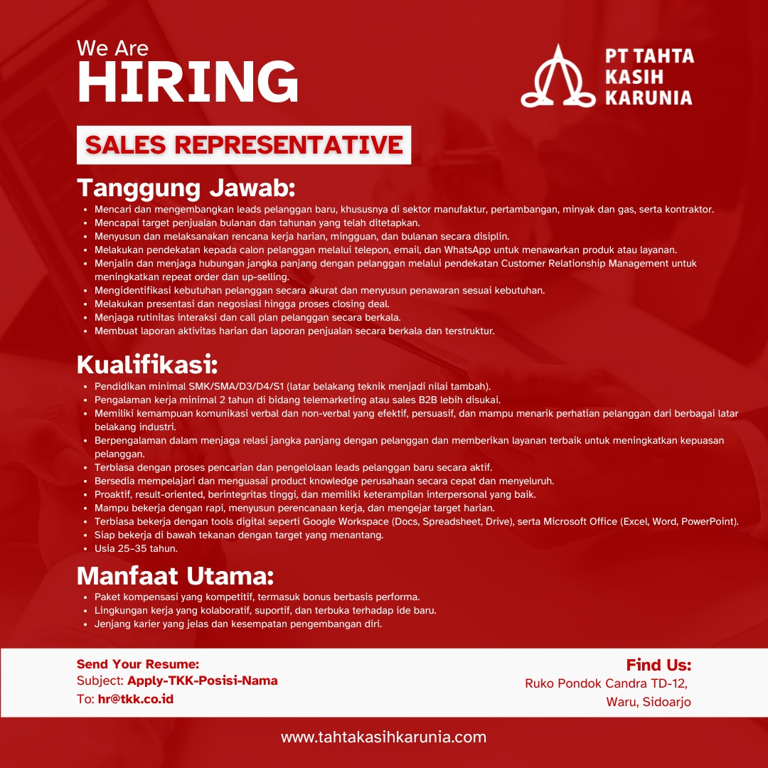 Join Our Team!!!
Open Recruitment for:
- Sales Representative
Send your CV to:
hr@tkk.co.id
Subject:
Apply - TKK - Posisi yang dilamar - Nama Lengkap