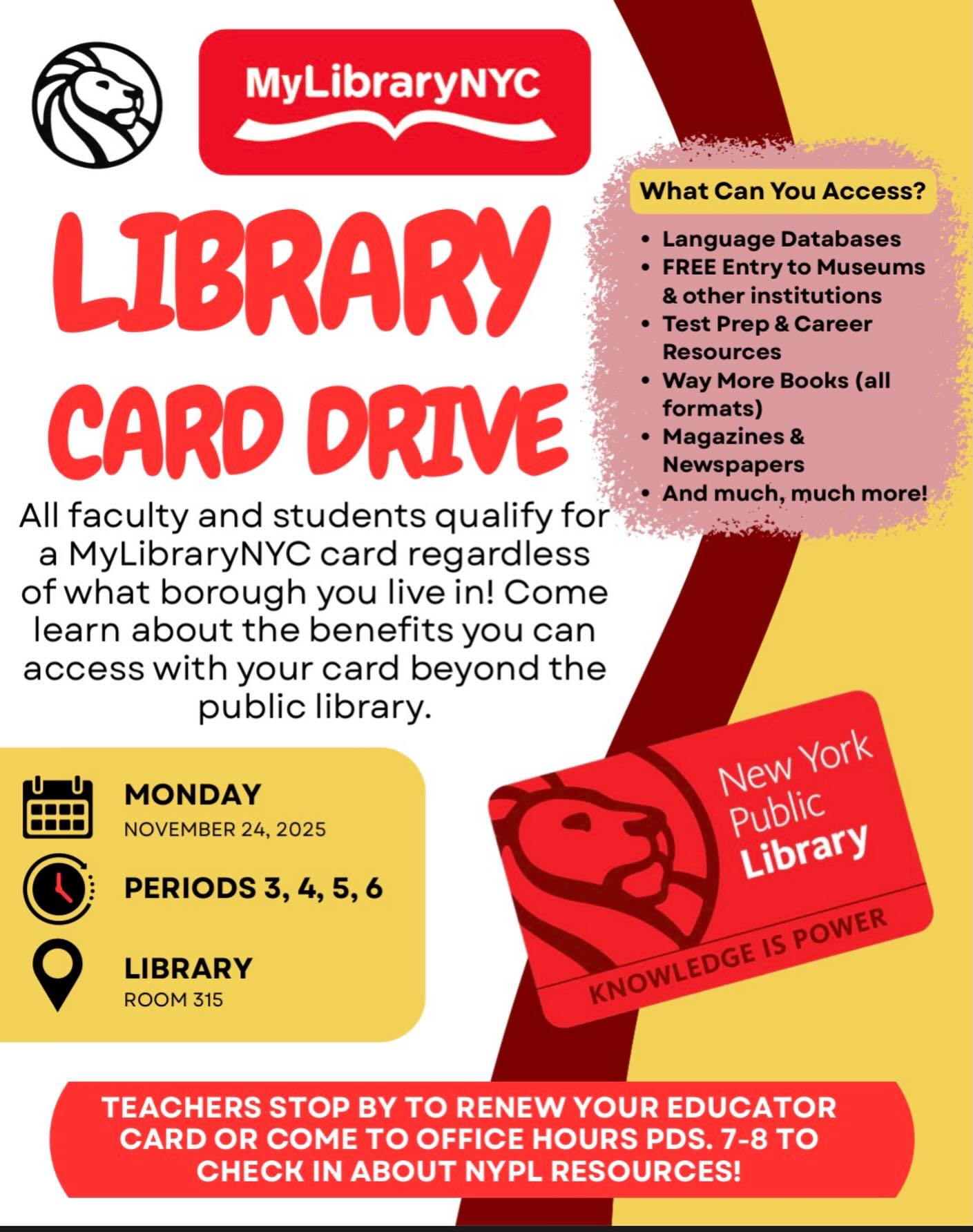 All Harbor School students and staff qualify for a NYPL card through MyLibraryNYC. Stop by on Monday, November 24, during periods 3–6 to sign up, renew, or learn about what your card gives you access to.
From print materials, to expanded e-book collections and test prep resources to magazines, newspapers, language learning tools, and free entry to cultural institutions, a MyLibraryNYC card opens the door to a wide range of opportunities.
Staff can also renew their Educator Cards or meet during office hours during periods 7–8 to check in about NYPL resources or ask specific questions. #NYPL #MyLibraryNYC #supportlibraries