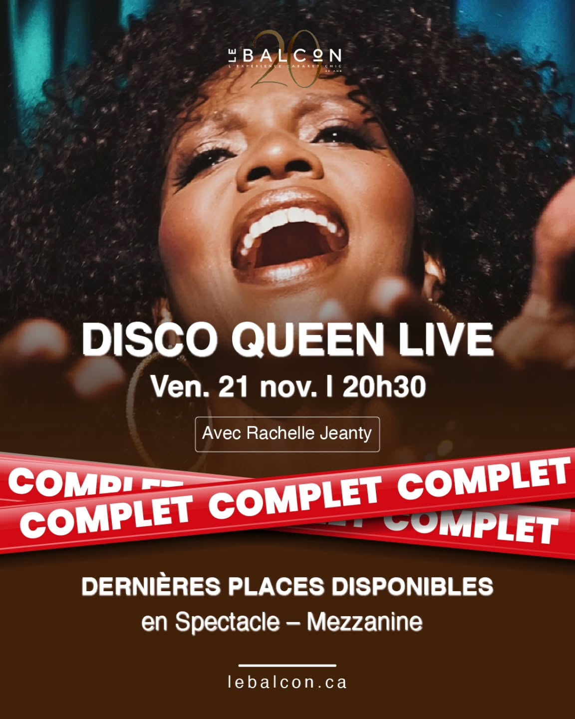 ❗ DISCO QUEEN LIVE complet pour ce soir !
Il reste quelques places uniquement en formule Spectacle – Mezzanine.
Pour ne rien manquer, consultez les prochaines dates et réservez dès maintenant.
www.lebalcon.ca
___________________
❗ Tonight’s event is SOLD OUT!
Only a few Mezzanine – Show Only spots remain.
Check the upcoming dates and book now so you don’t miss out. www.lebalcon.ca
