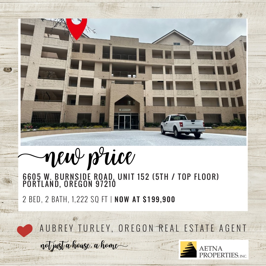 Live in the Quintet! LOWEST PRICED UNIT listed for sale in the complex and the lowest price per sqft! A unique top floor townhouse style condo with vaulted ceilings and a loft. Live among 17 acres of beautiful landscaping at the top of Barnes/Burnside! Property amenities include an indoor lap pool, tennis / pickleball courts, work out room, clubhouse, community meeting rooms, BBQ and more. 2 parking spaces assigned to the unit. Swoop this up before it's gone!
More info here: https://www.realtor.com/realestateandhomes-detail/6605-W-Burnside-St-Unit-152_Portland_OR_97210_M27418-67722
Aetna Properties
503.699.4732