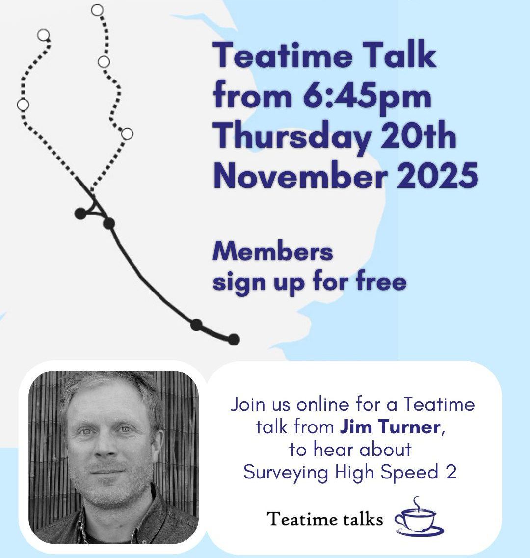 Don’t forget tonight’s talk!
Teatime Talk for members titled “Surveying High Speed 2”
Jim Turner is Lead Survey Control Engineer at High Speed 2 Ltd, and is responsible for the topographic and engineering survey standards and requirements for the project.
Date: 20 November 2025
Time: 7 PM GMT (start logging in from 6:45)
Please see your members email to sign up via Eventbrite, or go to our website to join as a member and get access - see link in bio or https://lnkd.in/eUJpr6B