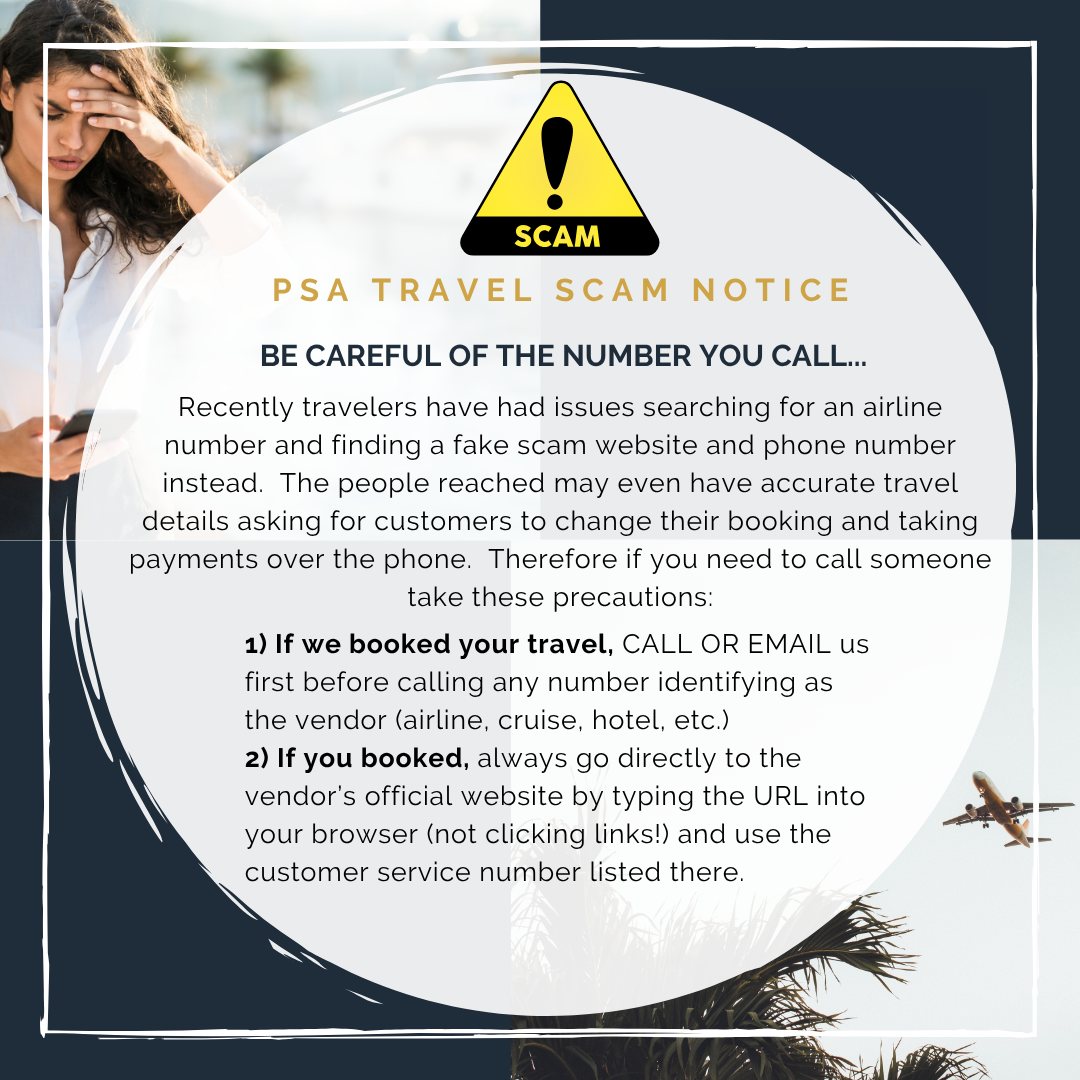 ⚠️✈️ Travel Scam Alert! ✈️⚠️
Travel scams are unfortunately on the rise. And with one of the peak travel weeks next week, we think it's important to be aware.
What we’re hearing lately from our clients is when they search online for an airline or cruise line phone number, often clicking what looks like a legitimate customer service listing on Google.💥 These numbers turn out to be fake! Scam sites designed to look official.
Travelers will call the number listed and provide a confirmation number which they then use and access your reservation. They may advise your reservation is potentially canceled and to reinstate you need to pay again OR that you still have a balance and must pay. Some even are asking for a payment to cancel an airline reservation to keep the credit.
These schemes are sophisticated, and the fake phone numbers look real. That’s why it’s more important than ever to verify before you call.
👉 To protect yourself:
1️⃣ If you booked your travel with A Girl’s Gotta Go, CALL OR EMAIL US FIRST before returning any call or dialing any number you find online (same if you booked with your own agent).
2️⃣ If you booked on your own, always go directly to the vendor’s official website by typing the URL into your browser (not clicking links!) and use the customer service number listed there.
3️⃣ Be cautious of Google search results, scammers run paid ads to appear at the top.
Your peace of mind — and your travel plans — are too important to risk. 💙
Stay alert, stay savvy, and know we’re always here to help you navigate safely.
Share with friends and family who are traveling this holiday season!
#AGirlsGottaGo #TravelTips #TravelScamAlert #StaySafe #SmartTravel #TravelAdvisorsMatter
