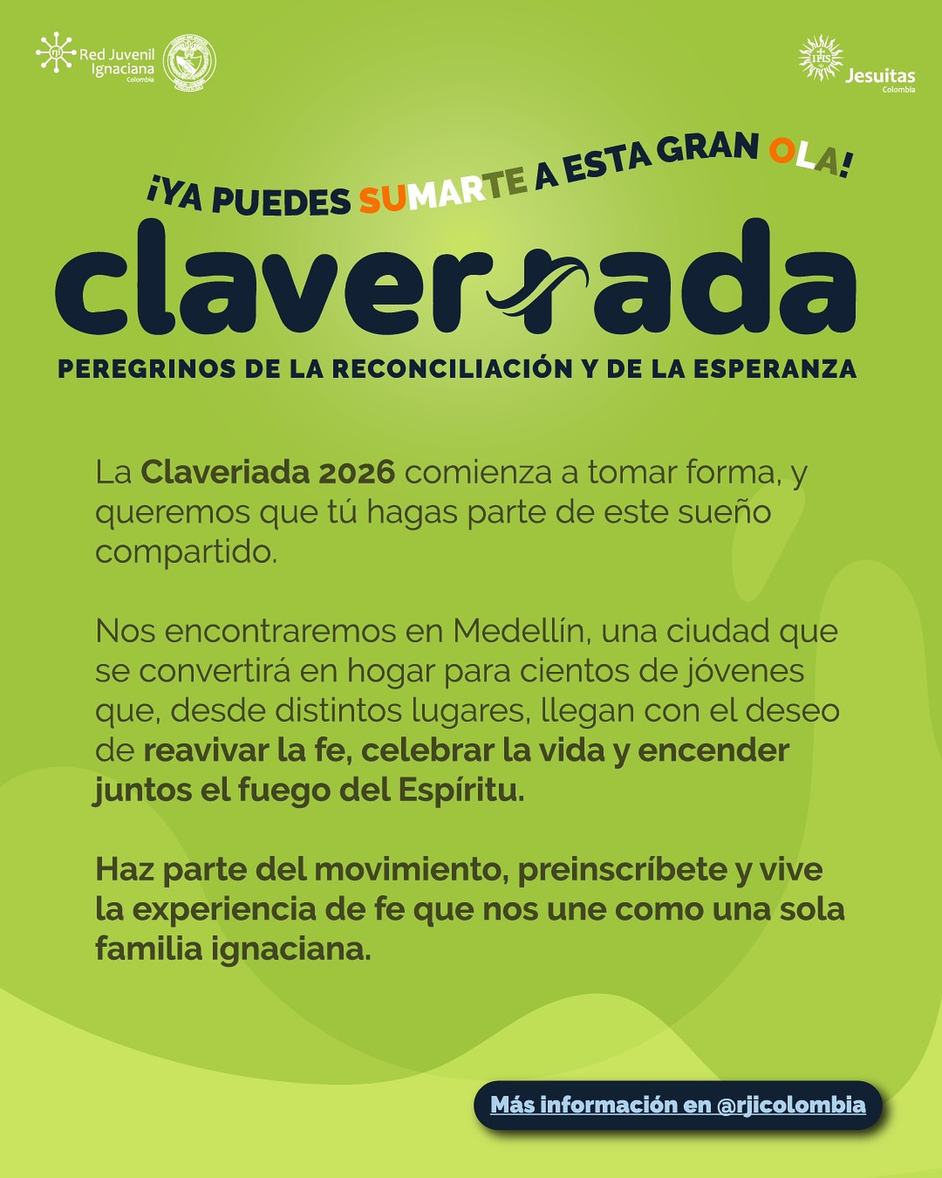 ¡La Claveriada 2026 comienza a tomar forma y queremos que TÚ hagas parte! 🙌
Medellín será el punto de encuentro para cientos de jóvenes que quieren reavivar la fe, celebrar la vida y encender juntos el fuego del Espíritu 🔥
💛 Vive esta experiencia de fe y esperanza que nos une como una sola familia ignaciana.
👉 Preinscríbete y súmate a este sueño compartido.
📲 Más información en @rjicolombia