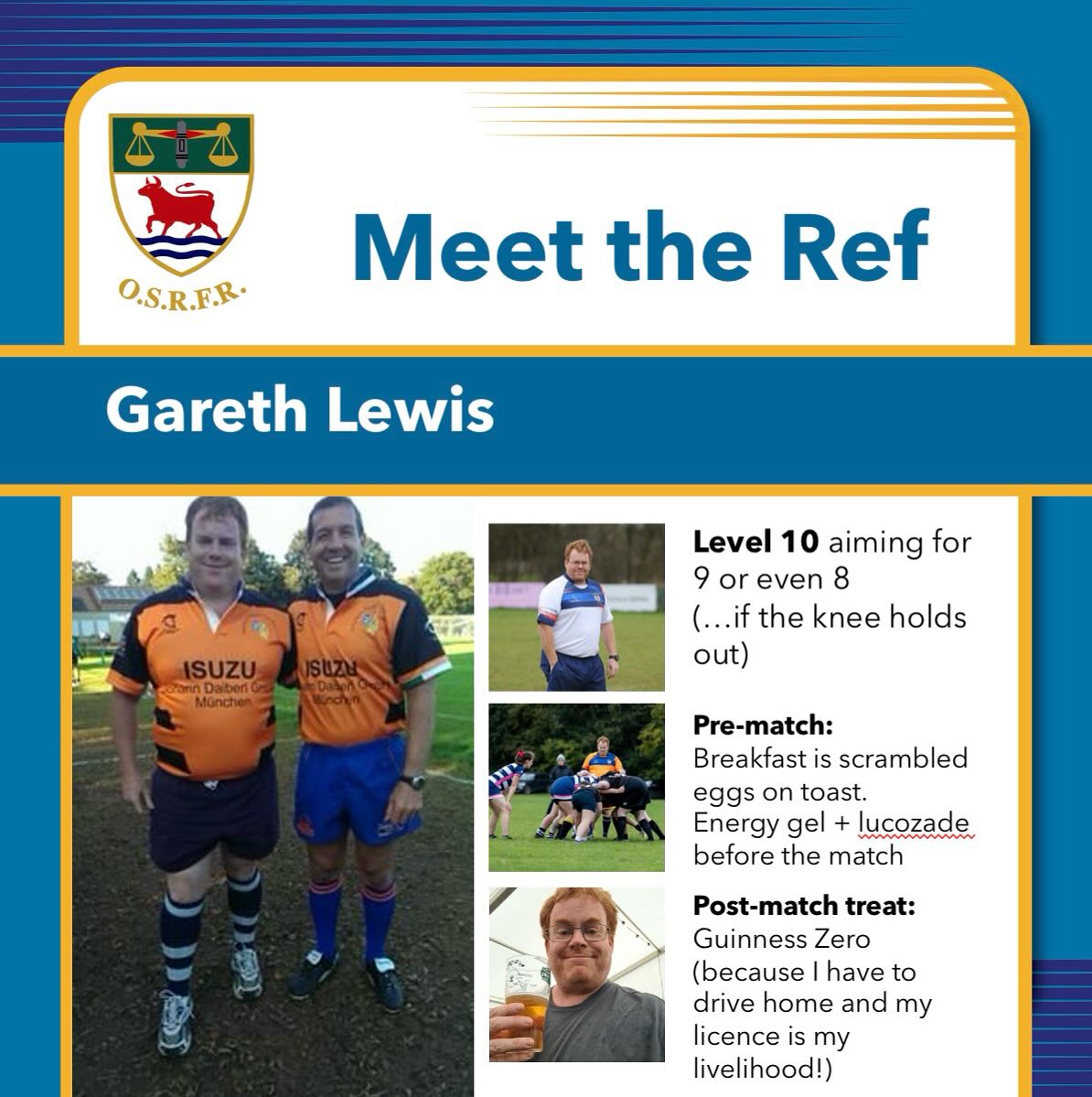 #MeetTheRef time for @fatboy_ginge (or Gareth).
Having started refereeing while coaching his son’s age grade teams, he decided to continue and joined us early last year.
He cut his teeth in senior rugby joining @banburyrugbyclub where he claims to have played just about every position other than 9… unusual for one who claims to know the laws, we know, but clearly there is an exception to every rule.
Gareth can already claim ‘international’ status, as he refereed in the @oktoberfest7s until Covid hit and his #claimtofame remains getting to referee alongside @alainrolland09 in 2014.
Next time he’s reffing one of your games, check whether he’s driving and make sure you grab him a #GuinnessZero if he is and pop a #lucozade in the Refs’ changing room, please.
#bepartoftheteam🌹 #takeupthewhistle #keepyourbootson