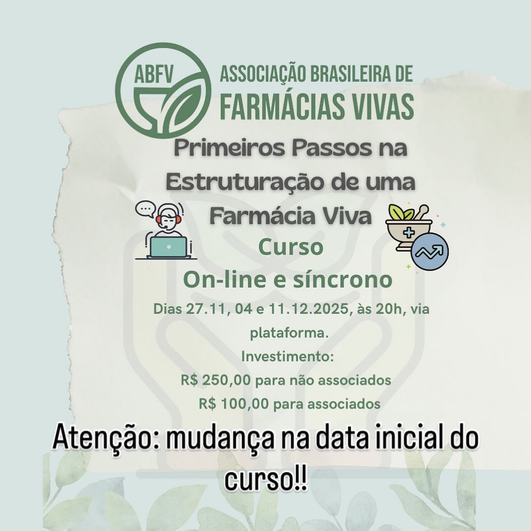 🚨🚨🚨Ainda dá tempo de se associar e se inscrever no nosso Curso!! 🚨🚨🚨
.
Com grande satisfação informamos o lançamento do curso “Primeiros Passos na Estruturação de uma Farmácia Viva”
.
Conteúdo programático:
🍃 Conceitos importantes. Diferença entre hortos, hortos terapêuticos e Farmácias Vivas
🌱Etapas mínimas para estruturação de uma Farmácia Viva
🪻Edital de Farmácias Vivas, processos de financiamento e elaboração de projetos
🌸 Integração dos fitoterápicos produzidos na Farmácia Viva com a Assistência Farmacêutica municipal e federal
.
O evento será on-line e com gravação, para posterior acesso.
Quando: dias 27.11, 04.12 e 11/12, às 20 h, via plataforma.
Valores: R$ 250,00 para não associados da ABFV e R$ 100,00 para associados.
.
Contamos com a participação de todos!
.
#fitoterapia #farmaciasvivas #fitoterapianosus #sus #plantasmedicinais #fitoterápicos