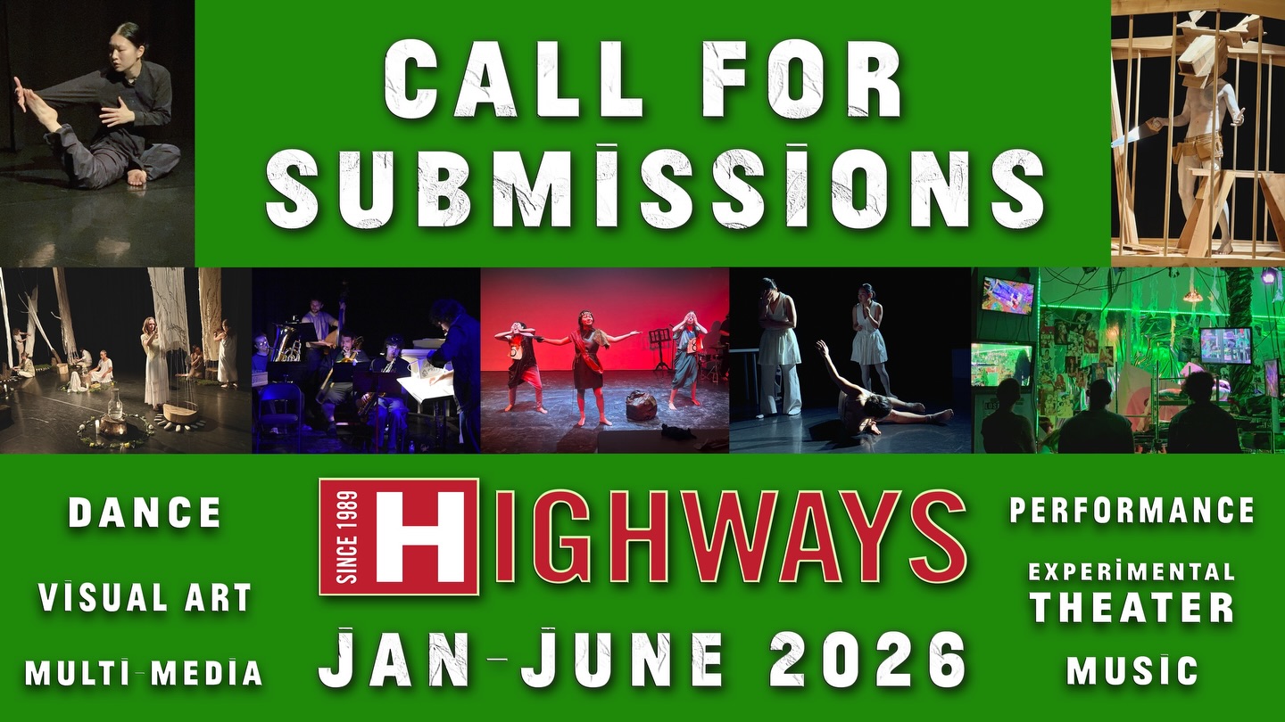 🚨 CALL FOR SUBMISSIONS — for the bold, the unruly, the uncategorizable.
Highways is seeking SoCal-based disruptors in performance / dance / music / visual art to carve up our January–June 2026 calendar with something unforgettable.
🖤 Raw rituals, polished chaos, full-length odysseys, bite-sized explosions. Gallery takeovers welcome.
💣 Submission Deadline: December 9, 2025
Click on the link in our bio or send your full vision — project pitch, bios, dream dates, links, photos/videos — to patrick@highwaysperformance.org.
📢 Please share with your communities + repost — let’s uplift the wild ones.