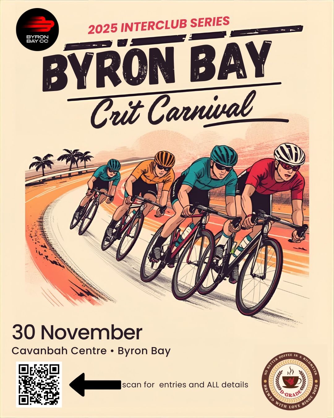 🚴♂️ Byron Bay CRIT Carnival • Nov 30 • Cavanbah Centre • Interclub Series 🚴♀️
Our turn! As part of the inter-club series , racing is about to hit a whole new level.
🔥 One-Lap Time Trial
🔥 Five-Team Italian Pursuit
🔥 Full-Gas Crit to finish
Bring the legs, bring the nerves, bring your mate who swears they’re “not fit” and then takes off from the gun.
And yes… D-Grade Coffee Shop is steaming hot and delivering the only thing better than a perfect lead-out: caffeine and banter.
Don’t sit at home scrolling through everyone else’s fun. Get on the start list. Feel the FOMO now, avoid it later.
➡️ Enter via our website- link in bio.
➡️ Tag your teammates.
➡️ See you on the tarmac.
#byronbay #raceday #coffee