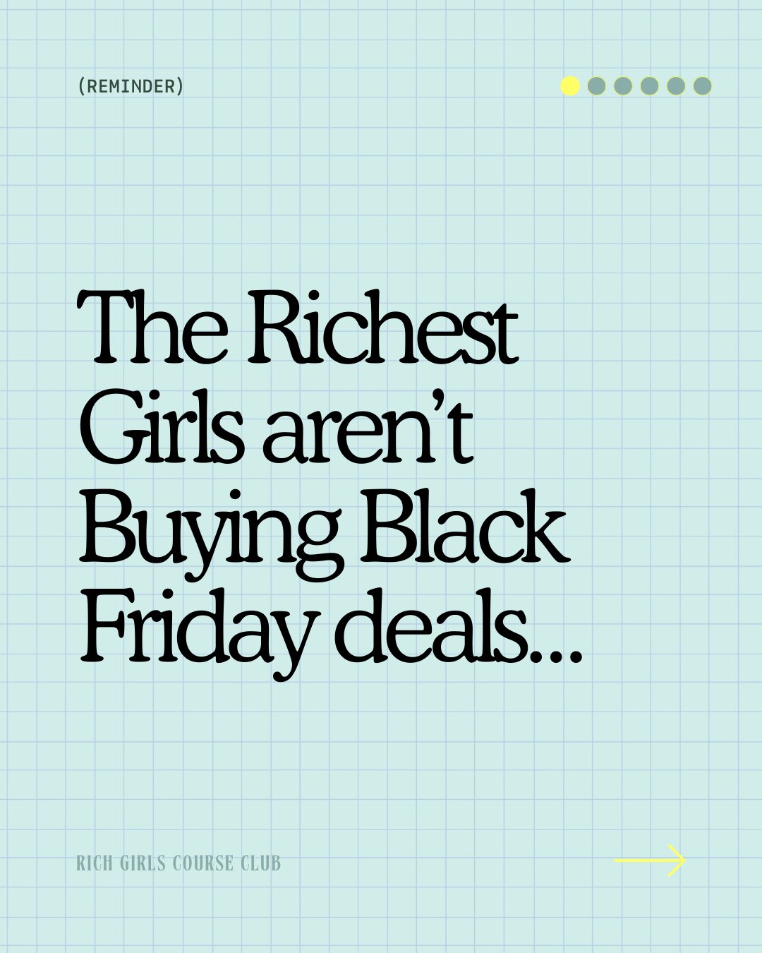 It's time to start focusing your money on courses that give you skills that pay you back forever. This Friday is the time to grab our Rich Girls Course Club with sales over 70% off!
#blackfriday #richgirlscourseclub #femaleentrepreneurs #passiveincome #coursecreation