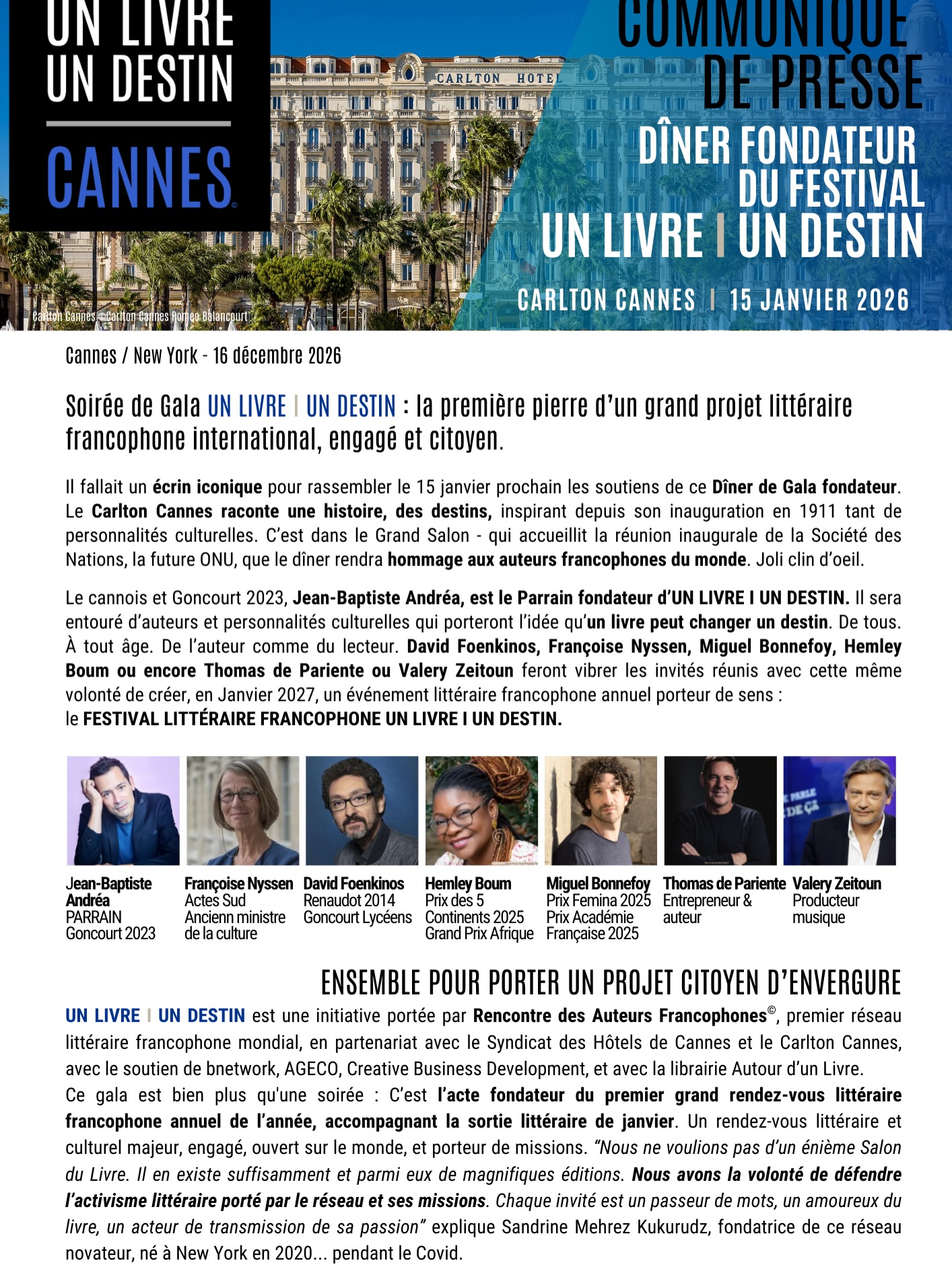 COMMUNIQUÉ DE PRESSE - DÎNER DE GALA FONDATEUR DU FESTIVAL UN LIVRE I UN DESTIN.
N’hésitez pas à partager le communiqué de presse !
Soyons tous des activistes littéraires pour que le livre et ses auteurs rayonnent dans le monde. Ce Festival porte des missions essentielles et s’inscrira dans une démarche porteuse de valeur pour le livre et son rôle essentiel pour chaque citoyen.
#rencontredesauteursfrancophones #unlivreundestin