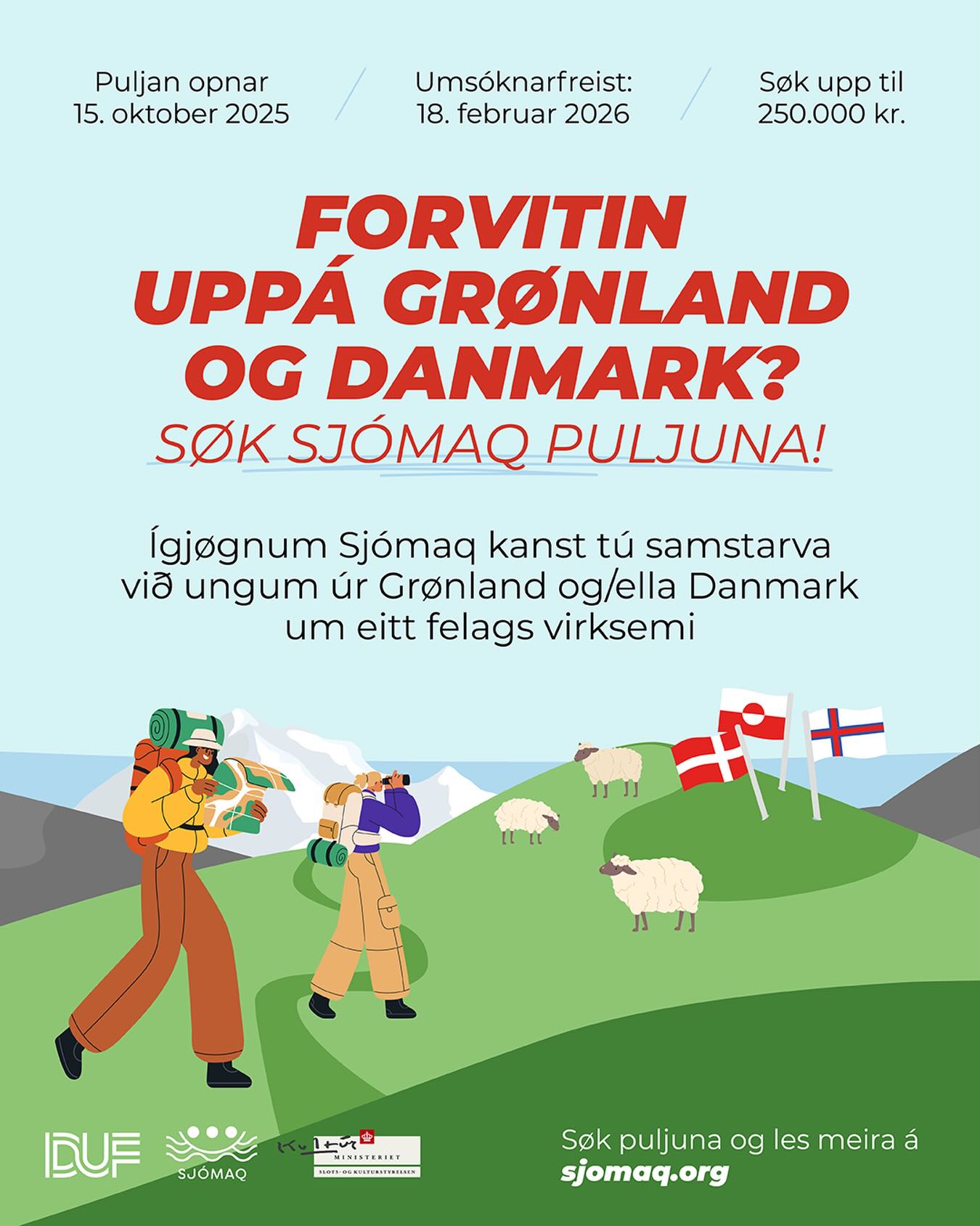 SJÓMAQ puljan er hækka!
Enn ber til at søkja stuðul til tiltøk, ið savna ung úr Føroyum, Grønlandi og Danmark.
Umsóknarfreistin er 18. februar 2026 kl. 12.00 (donsk tíð)
👉 Les meira og søk her: fo.sjomaq.org/puljen