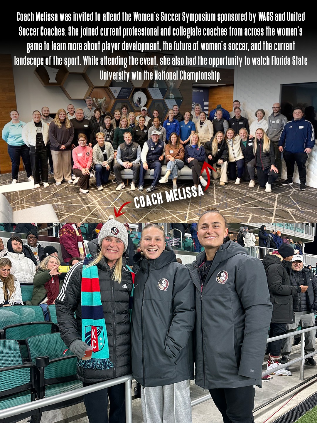 We are proud to support the continued education and development of our coaches.
Coach Melissa was invited to attend the Women’s Soccer Symposium, sponsored by WAGS and United Soccer Coaches, where she joined professional and collegiate coaches from across the women’s game. The symposium focused on player development, the future of women’s soccer, and the current landscape of the sport.
To top it off, she also had the chance to watch Florida State University win the National Championship 🏆
We believe investing in our coaches directly impacts the growth and success of our players, and we are committed to supporting opportunities like this whenever possible.
