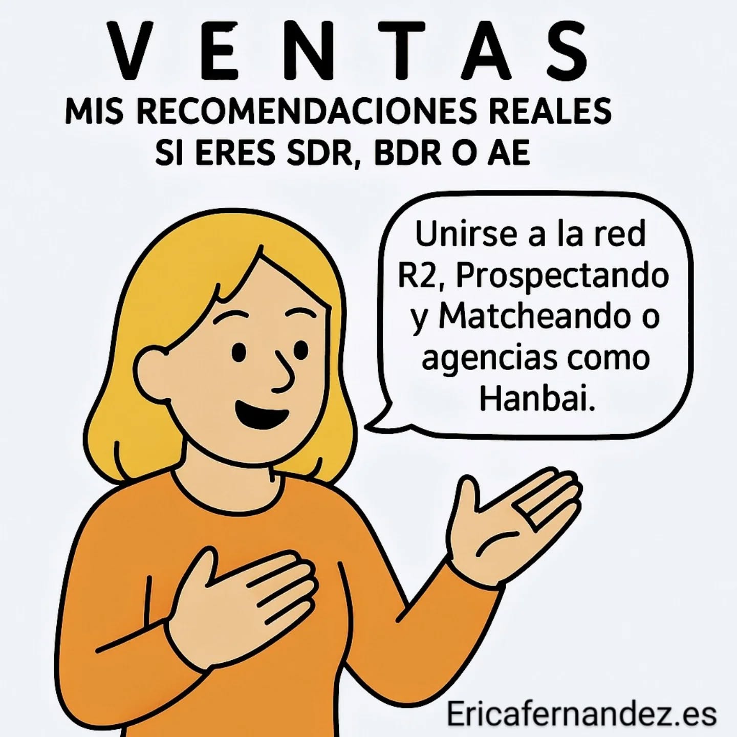 *Cómo buscar trabajo en ventas* (SDR, BDR o AE)
Buscar curro en ventas puede ser un drama…
O puede ser mucho más llevadero si sabes dónde moverte.
Después de ver muchos procesos, rechazos, cambios de empresa y contrataciones, aquí va lo que de verdad te recomiendo si en 2025 quieres encontrar trabajo en ventas en España:
---
⭐ Si ya tienes experiencia: empieza por Revenue Squared
No es solo una comunidad:
Es el sitio donde los Sales Managers publican lo que están buscando antes de que llegue a ningún ATS.
Te abre puertas rápido, ves ofertas de primera mano dentro del Slack privado y te expones a gente que contrata.
La membresía cuesta unos 400€/año y se accede por recomendación.
Si no puedes invertir ahora:
🔸 Sigue su página de LinkedIn
🔸 Sigue a sus founders
🔸 Consúmeles el contenido (solo con eso ya subes nivel)
---
⭐ Si eres junior, SDR o estás empezando: Prospectando
Si tienes menos de un año de experiencia o estás entrando al mundo ventas… ve directo a Prospectando.
Comunidad creada por Regina Lara Cuti que es una fantasía:
cadencias, prospección, mindset, formación, motivación… y grupos de WhatsApp donde se comparten ofertas constantemente.
Accede aquí 👉 https://lnkd.in/dyKn6Msy
---
⭐ Agencias potentes para talento comercial
Si prefieres tirar por recruiters, estas funcionan MUY bien:
🔹 Matcheando⚡️ – perfecto si vienes verde pero con ganas. Muchísimas ofertas SDR.
CV aquí 👉 https://lnkd.in/dcyWyPDp
🔹 Hanbai.io.io – más orientada a roles SDR, BDR y AE con algo más seniority. Equipo de otro nivel Juan Andrés Fonseca 🤩
👉 https://hanbai.io
---
⭐ Y lo más importante: habla con gente
Tu LinkedIn puede estar optimizado, tu CV perfecto…
pero nada sustituye una conversación con otro vendedor.
Y sí: aquí entra....
¡Cañas y Ventas! 🍻
Un encuentro íntimo (solo 15 vendedores) donde nos sentamos a hablar de lo que nadie fuera del sector entiende... y donde surgen chivatazos de empresas que están contratando.
La próxima edición es el 18 de diciembre en Madrid 🍻🎄
Compra tu entrada 👉 www.cañasyventas.es
#trabajo #ventas #sdr #bdr #ae #contratacion #empleoventas