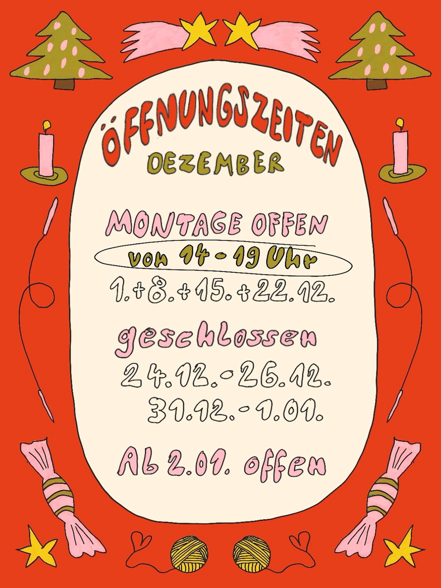 Unsere Öffnungszeiten im Dezember!
Damit ihr in der Adventszeit ganz entspannt stöbern könnt, öffnen wir VOR Weihnachten zusätzlich an vier Montagen am Nachmittag für euch. 🤩
Ab dem 29.12. kehren wir dann wieder zu unserem montäglichen Ruhetag zurück.
Wir freuen uns auf die schöne Weihnachtszeit mit euch. ️