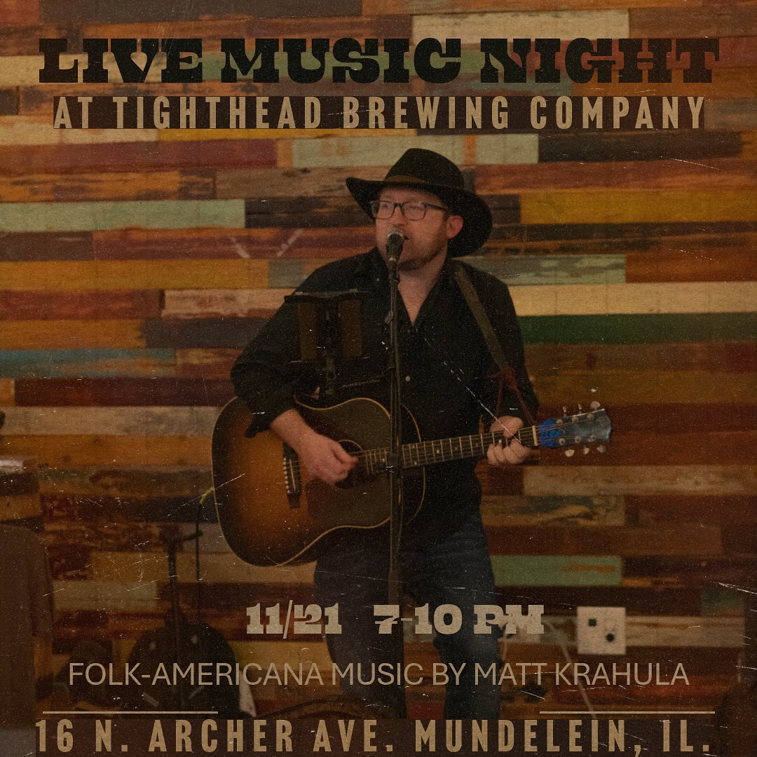 Tomorrow night! Friday 11/21 I’m returning to Tighthead Brewing Co. from 7pm-10. Come grab a local beer and listen to some live jams.
#singersongwriter #songwriter #altfolk #altcountry #folkrock #acoustic #livemusic #supportlocal #craftbeer #tightheadbrewing #mundelein #illinois #midwest #midwestmusician #midwestisbest