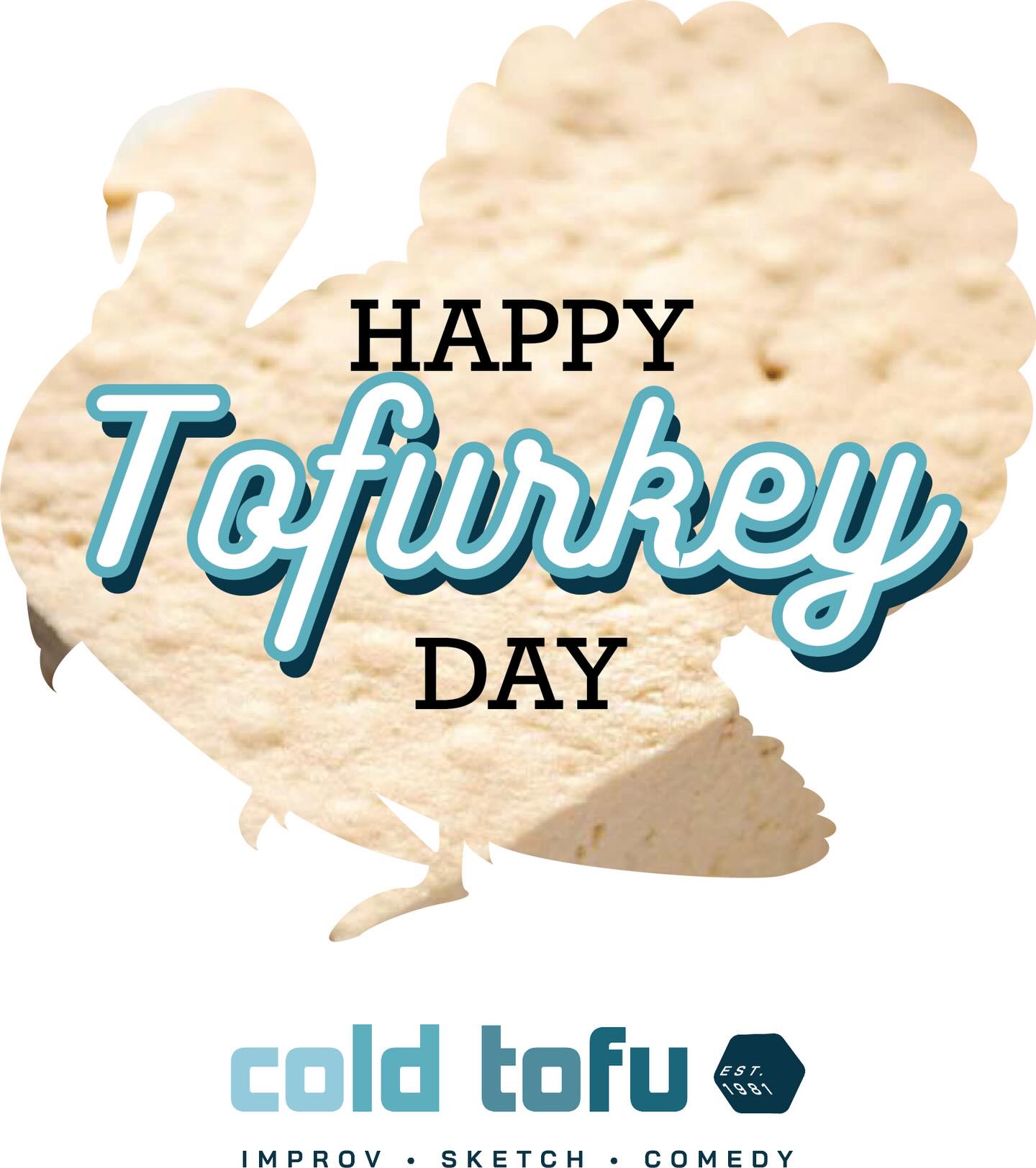 From all of us here at Cold Tofu - have a great “Tofurkey Day!” Happy Thanksgiving!
#givethanks #thanksgiving #coldtofuimprov