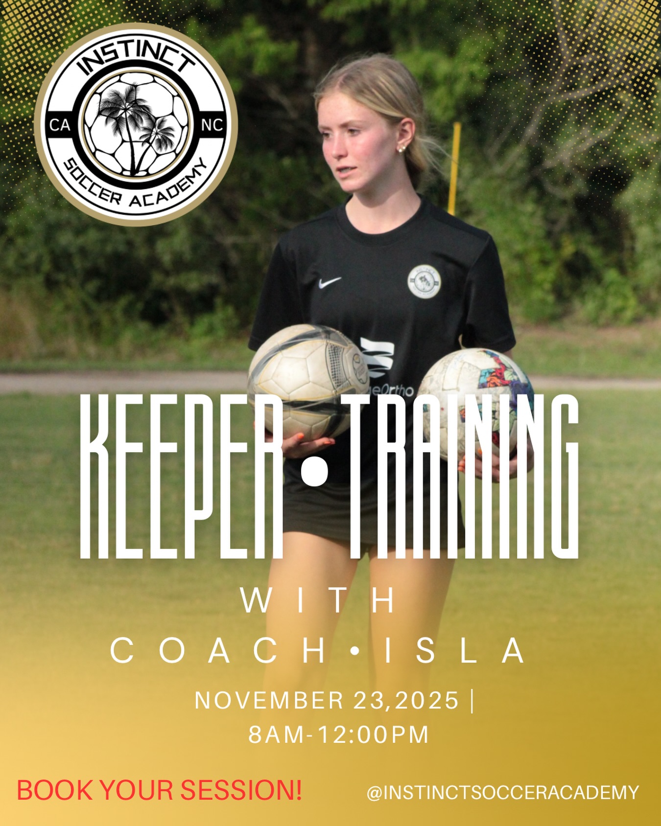 GOAL KEEPER TRAINING with Coach Isla 🧤⚽️
This Sunday November 23rd, 2025
BOOK YOUR SESSION NOW🔥
(2 spots remaining)
8AM - Booked
9AM - Booked
10AM - OPEN
11AM - OPEN
#instinctsocceracademy #instinctsoccertraining #goalkeeper #goalkeepertraining