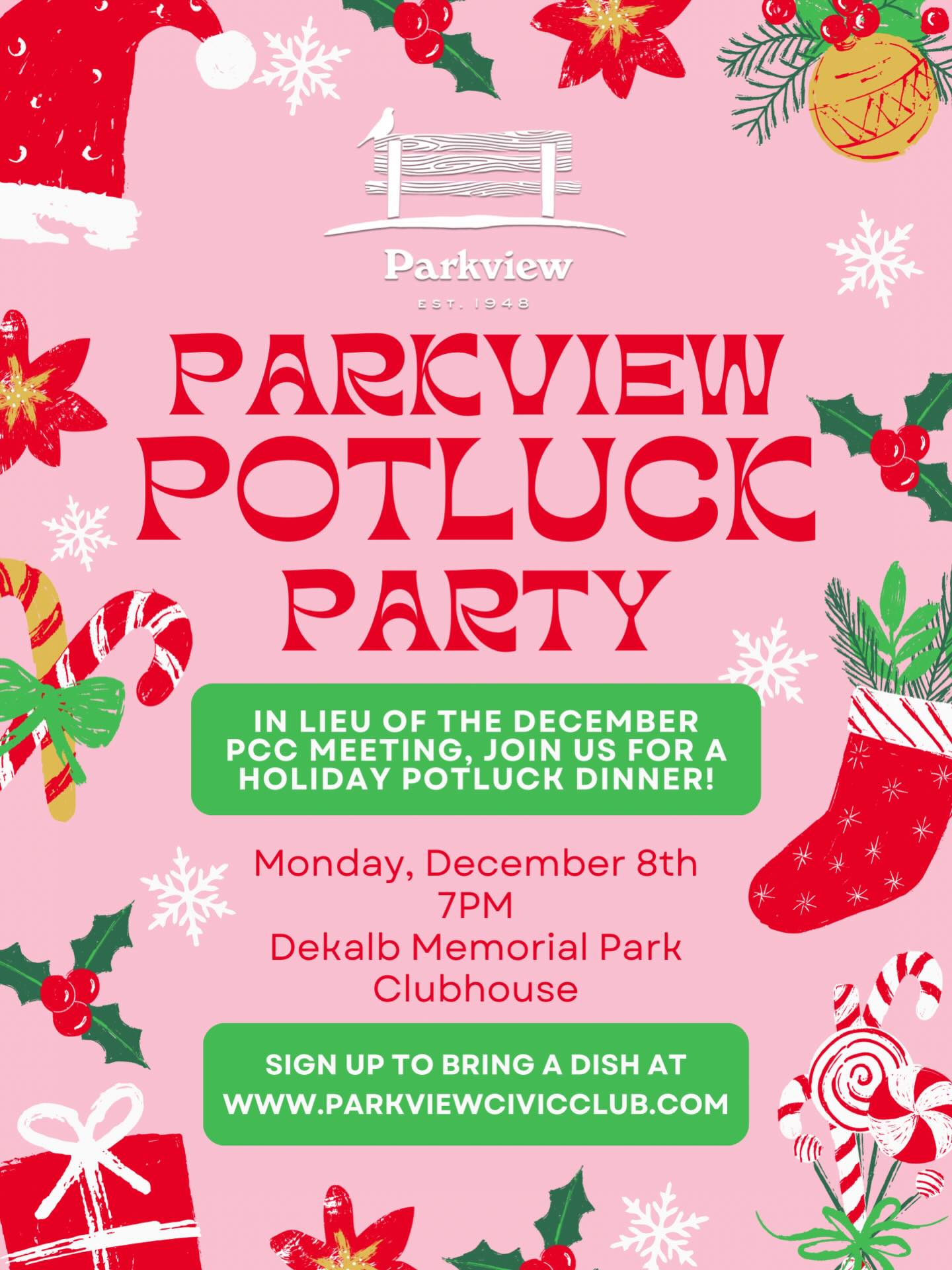 Join us for our annual Holiday Potluck on Dec 8th at 7pm in the clubhouse!
Visit ParkviewCivicClub.com to sign up to bring a dish! ๐ด