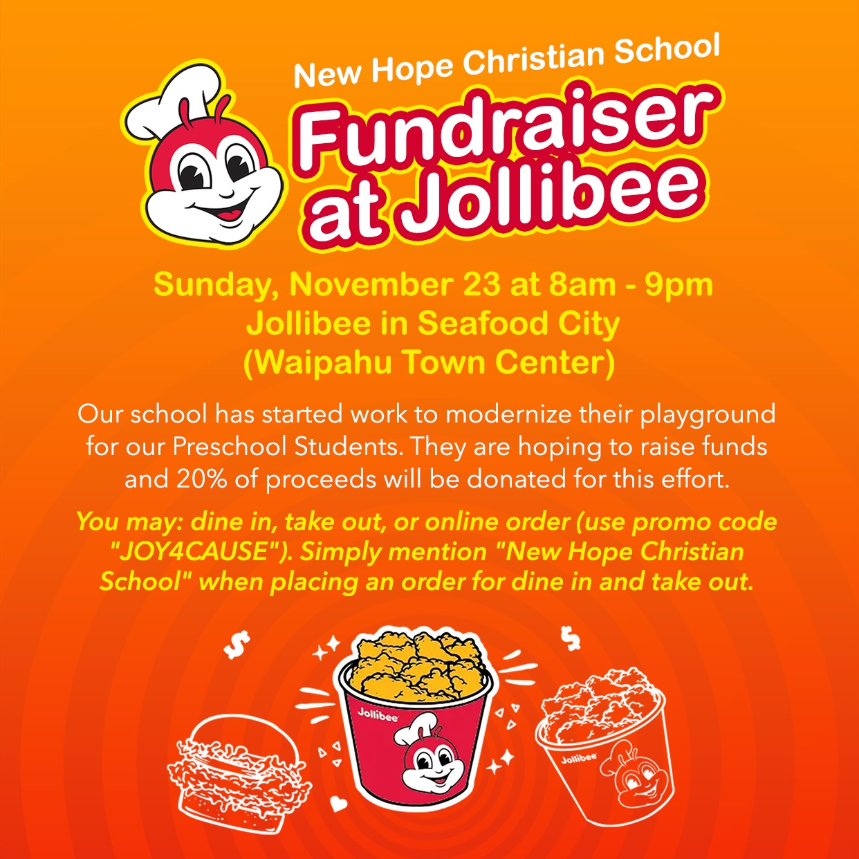 Come support us this Sunday for our fundraiser at Jollibee! 🙌🏼
Our school has started work to modernize our playground for our Preschool Students. We are hoping to raise funds and 20% of proceeds will be donated for this effort.
You may: dine in, take out, or online order (use promo code “JOYACAUSE”). Simply mention “New Hope Christian School” when placing an order for dine in and take out.